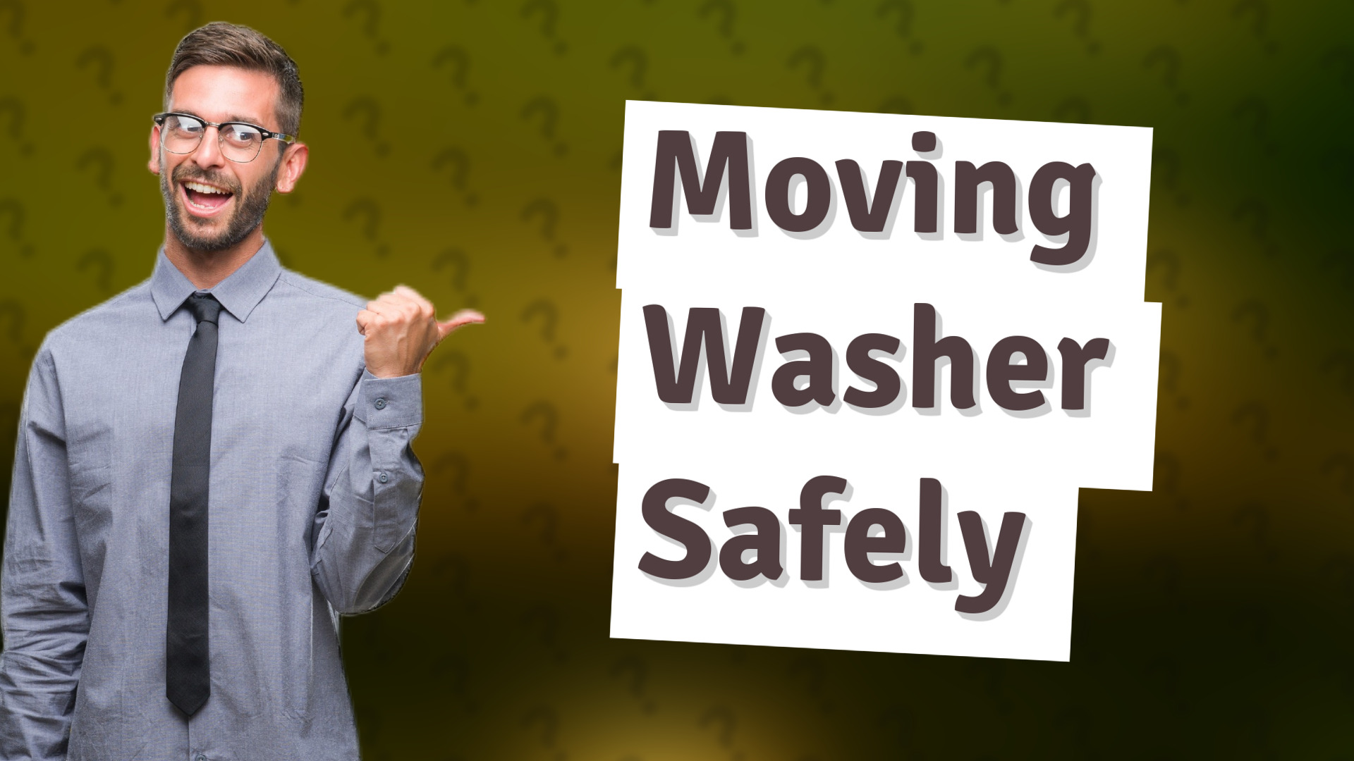 Moving Washer Safely