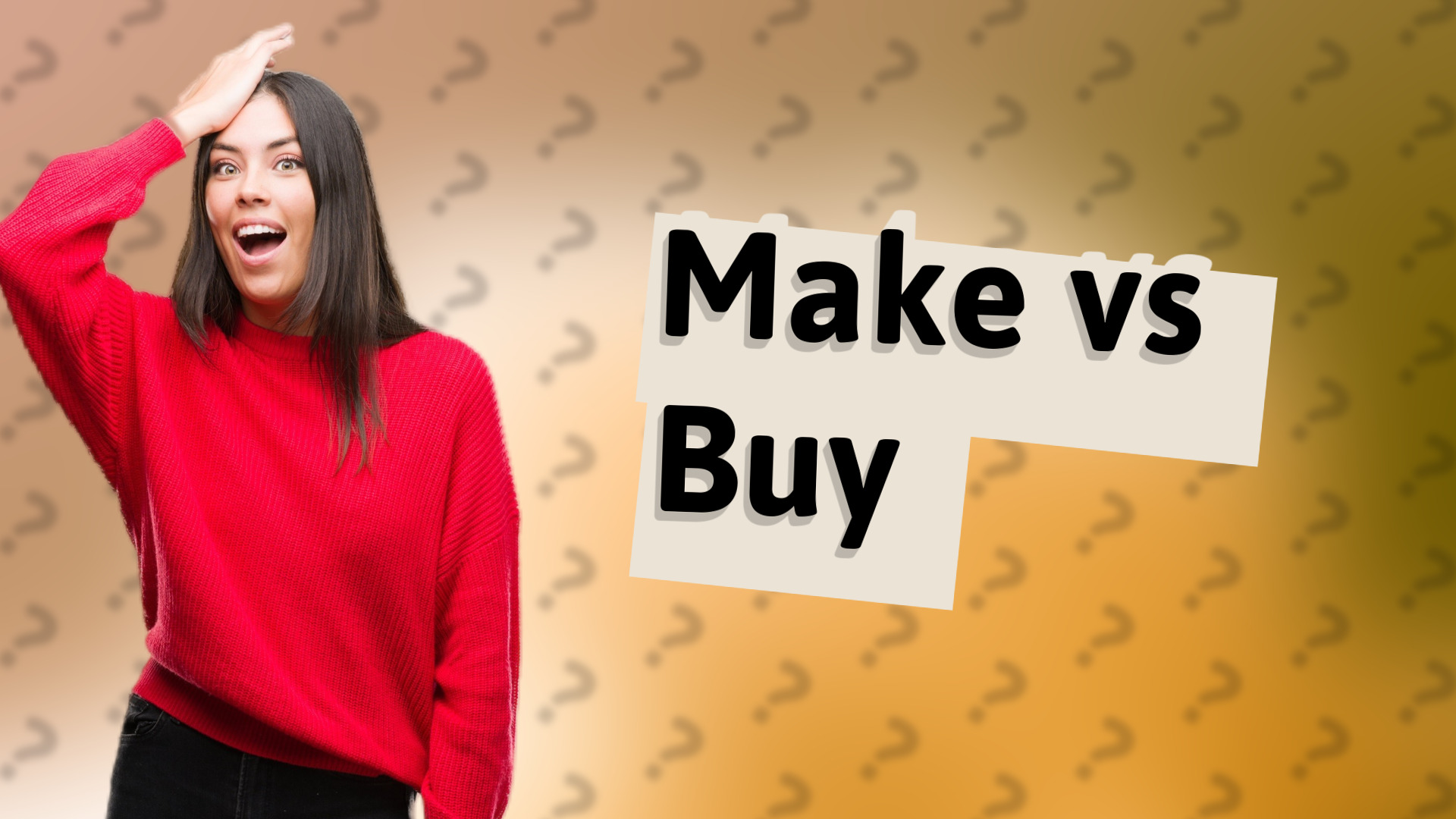 Make vs Buy