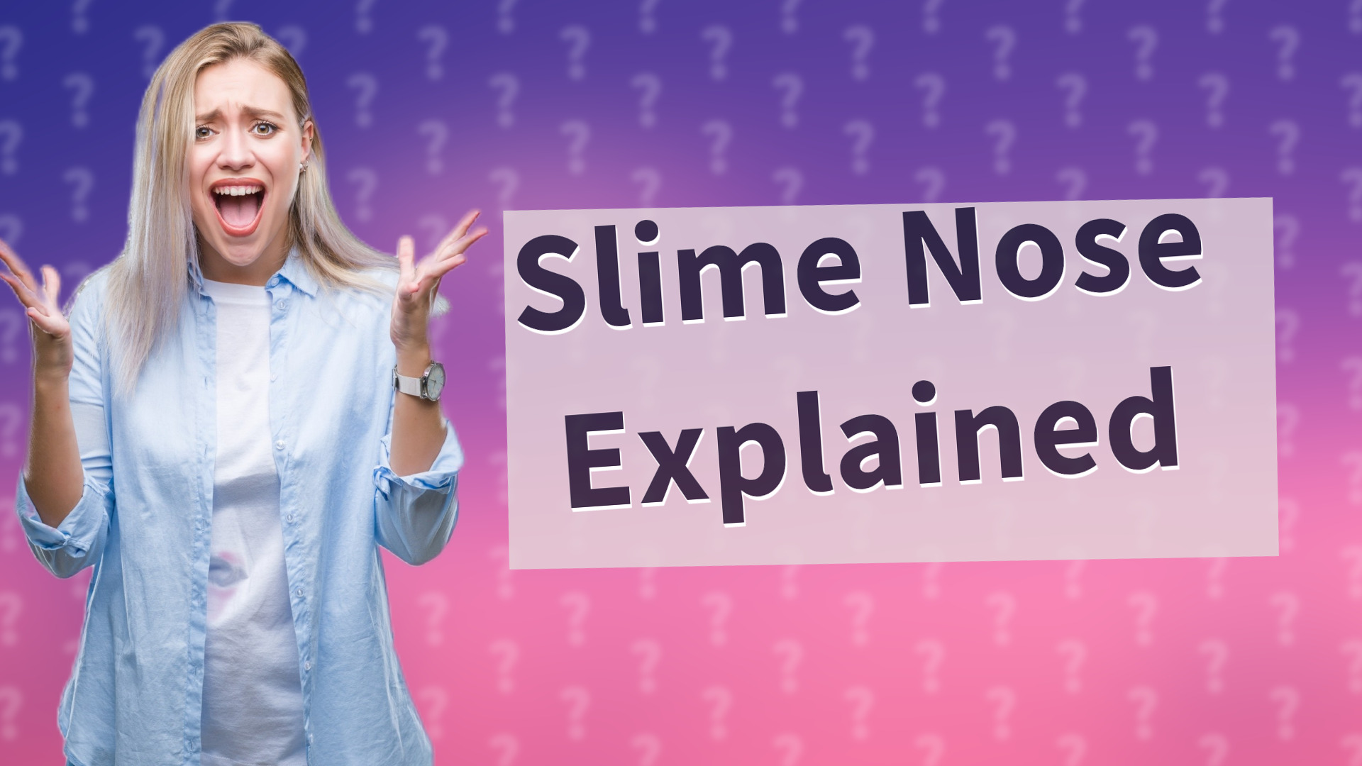 Slime Nose Explained