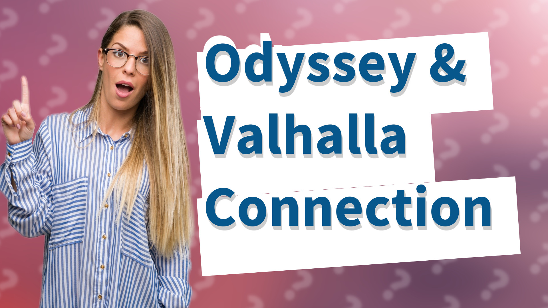 Odyssey & Valhalla Connection