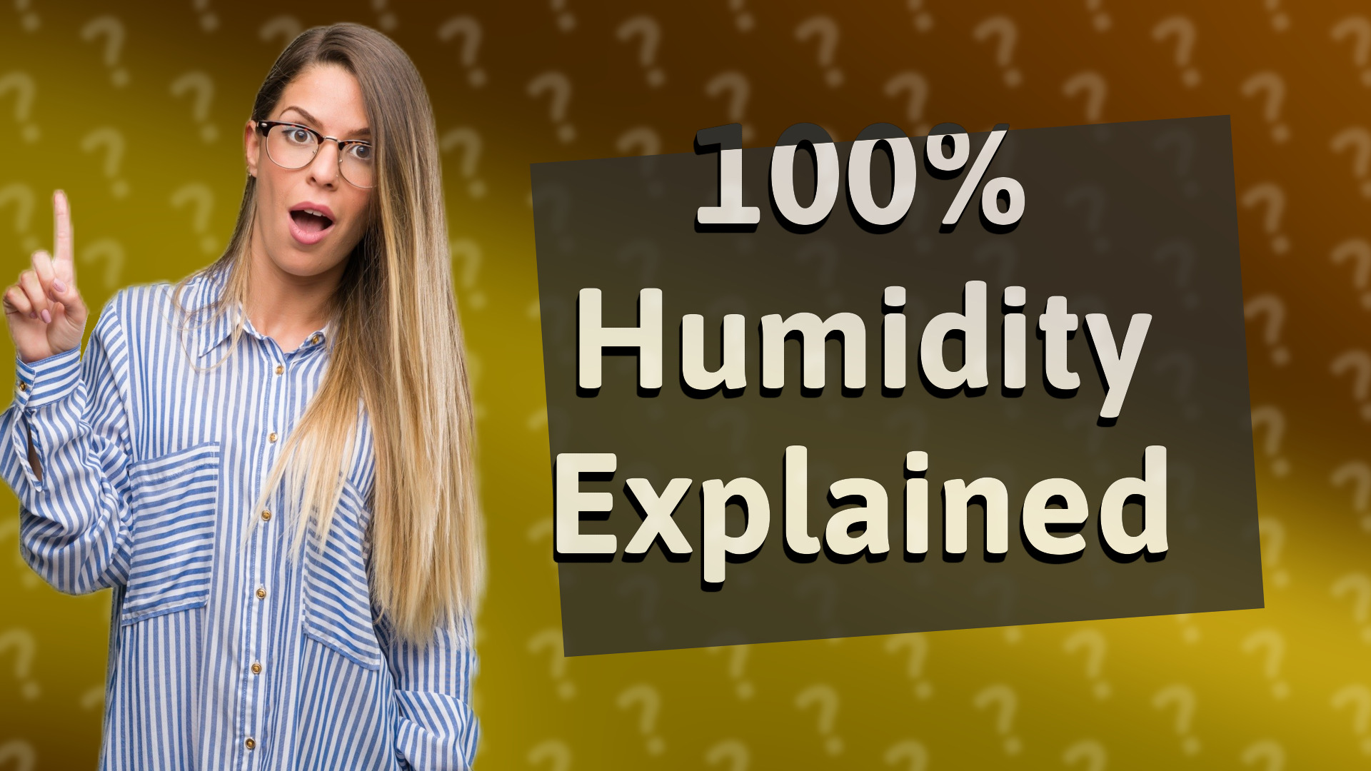 100% Humidity Explained