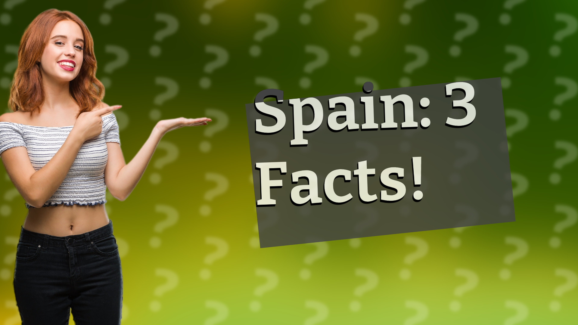Spain: 3 Facts!