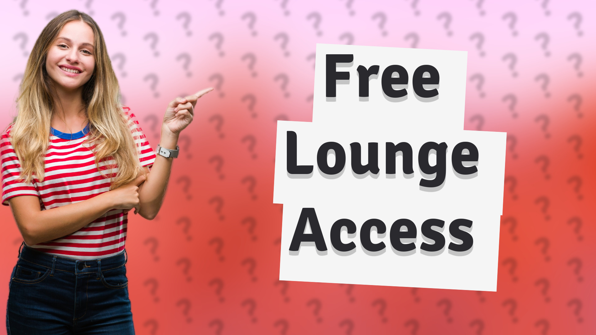 Free Lounge Access