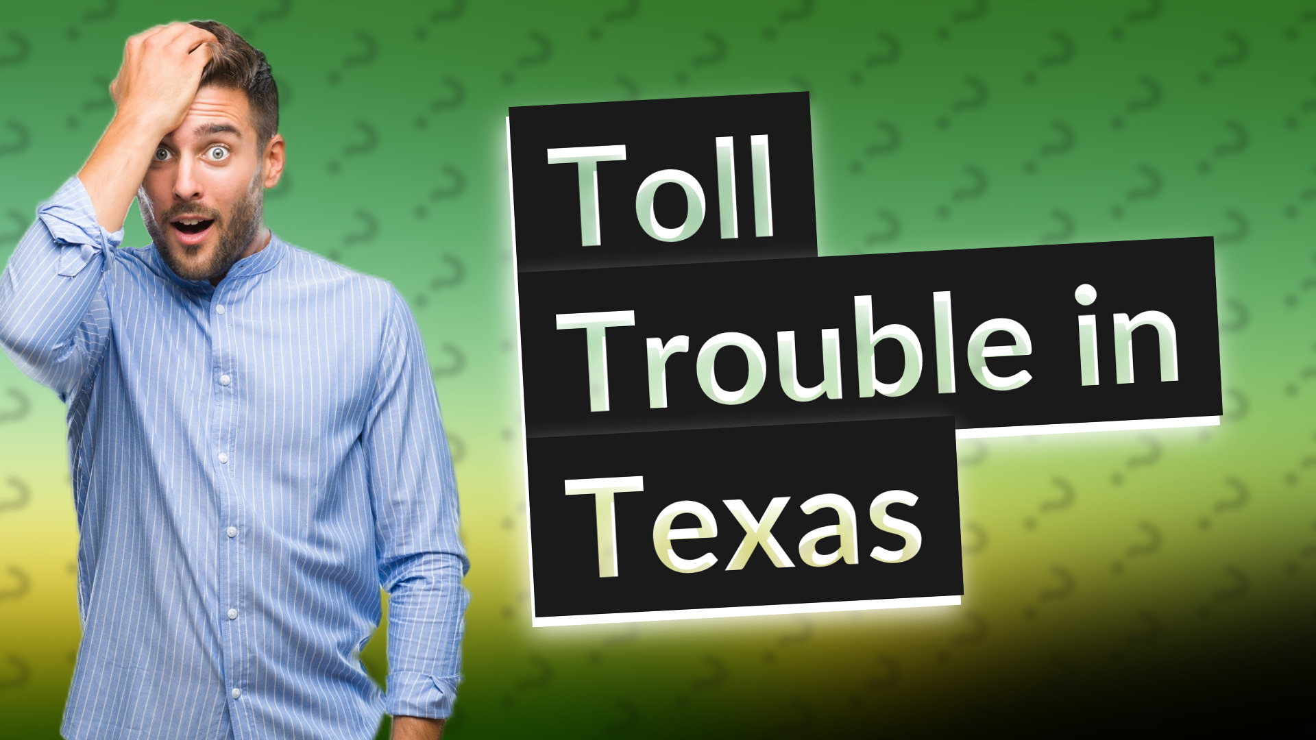 Toll Trouble in Texas