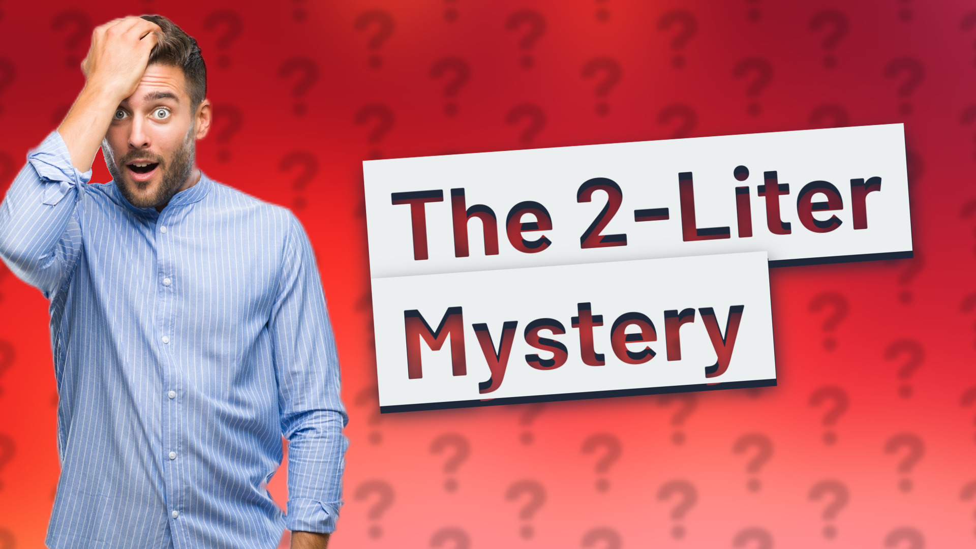 The 2-Liter Mystery
