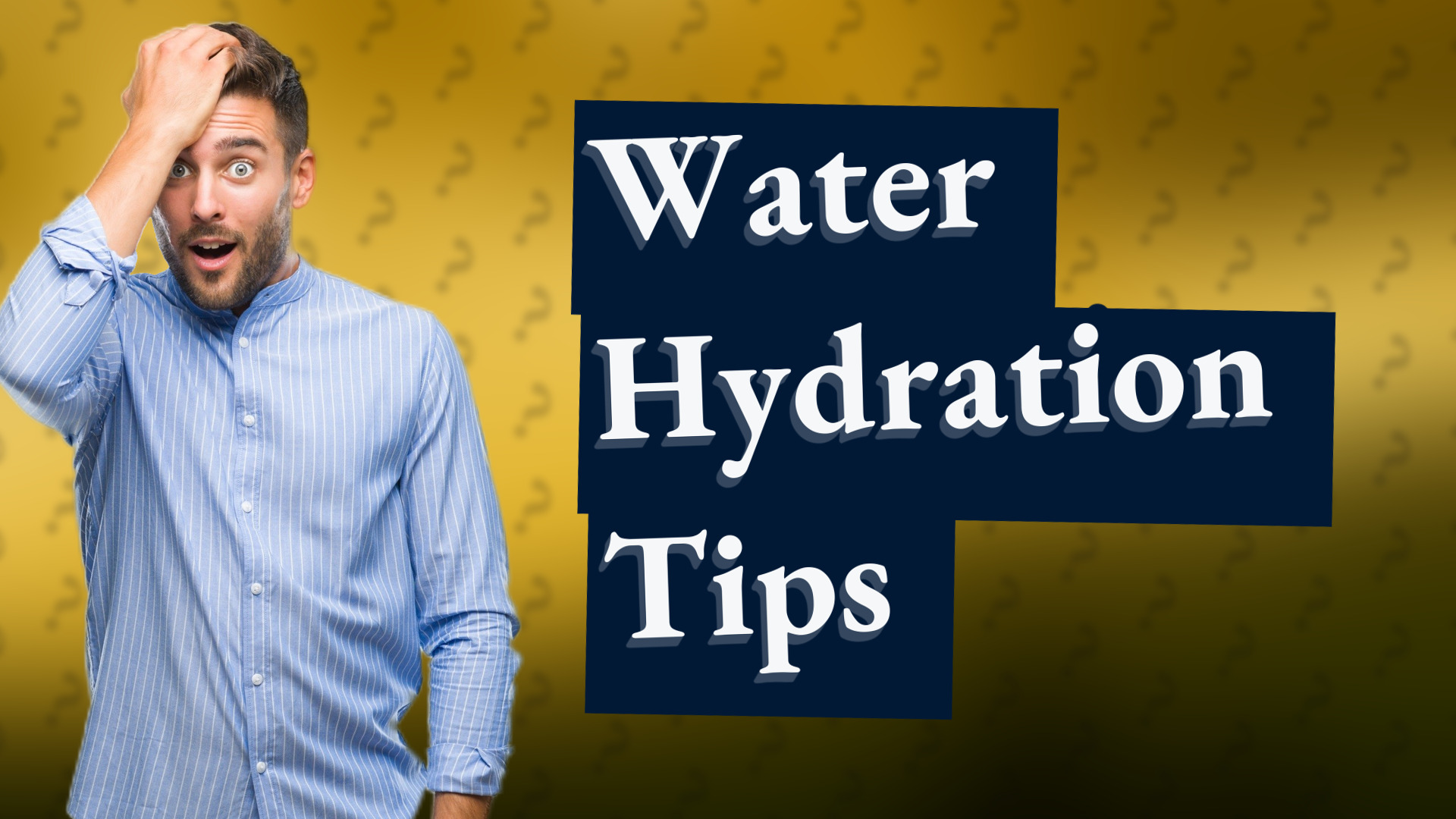 Water Hydration Tips