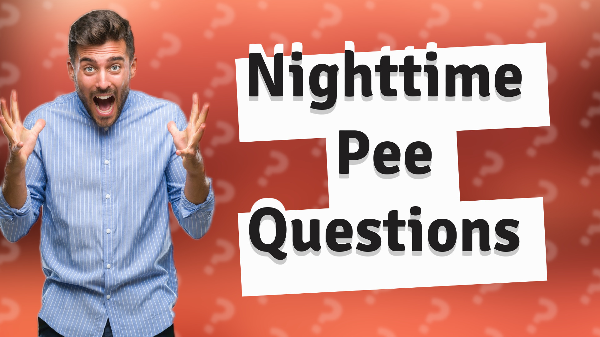 Nighttime Pee Questions