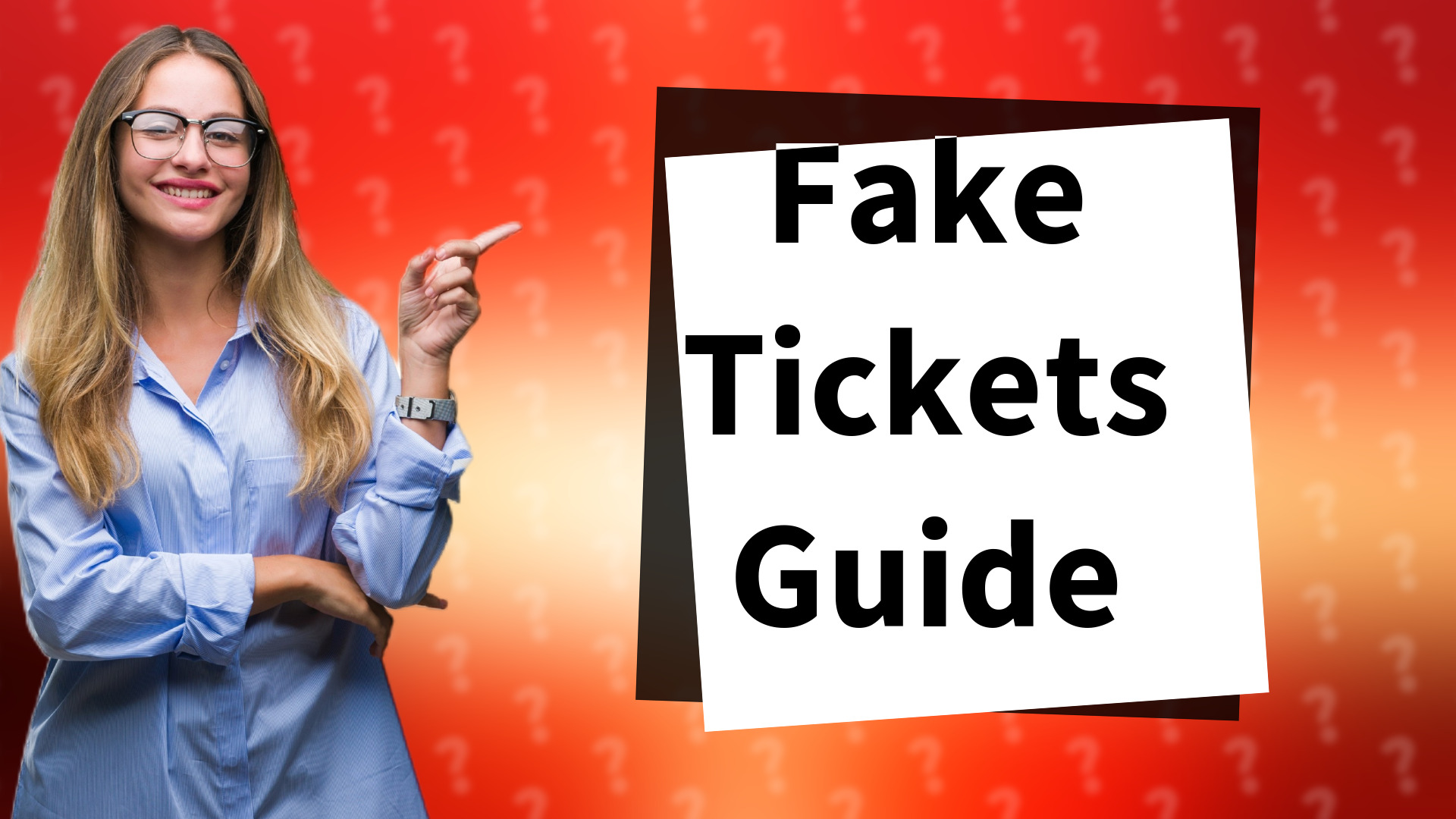 Fake Tickets Guide