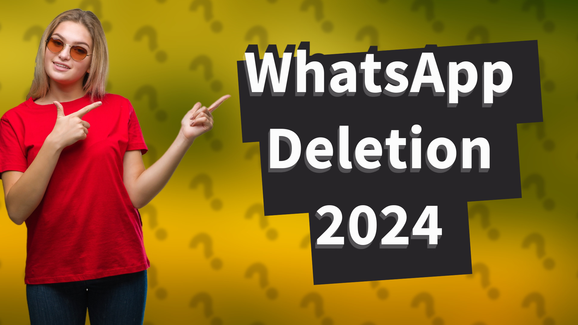 WhatsApp Deletion 2024