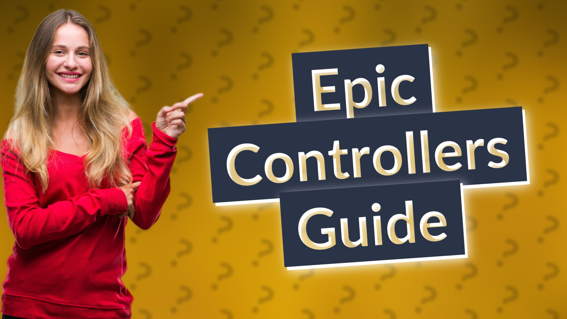 Epic Controllers Guide