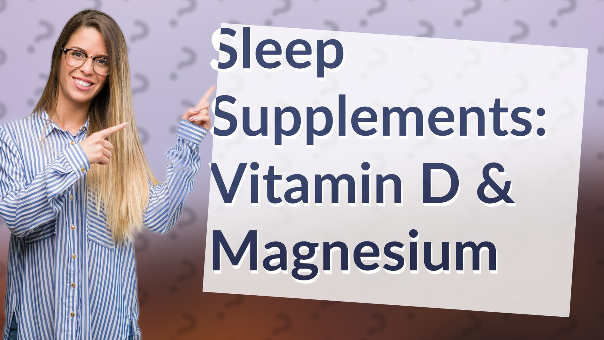Sleep Supplements: Vitamin D & Magnesium