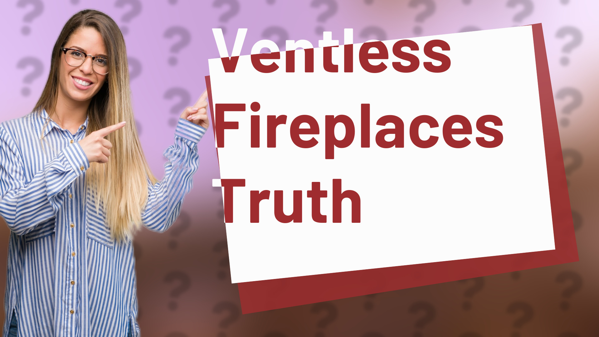 Ventless Fireplaces Truth