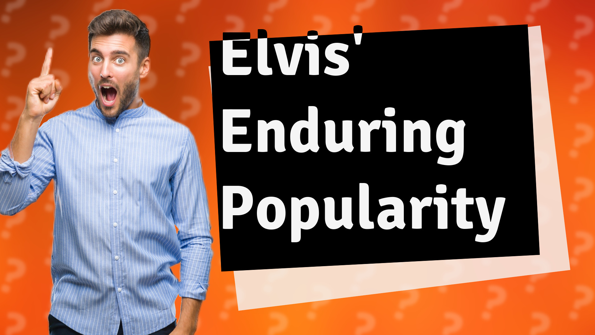 Elvis' Enduring Popularity