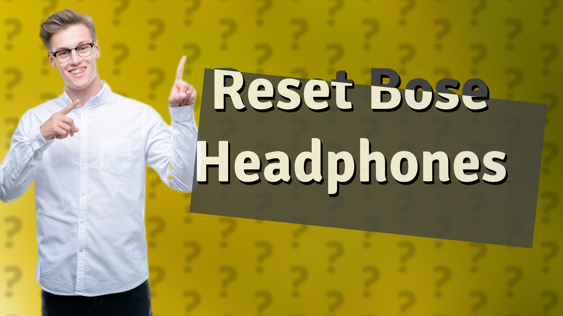 Reset Bose Headphones