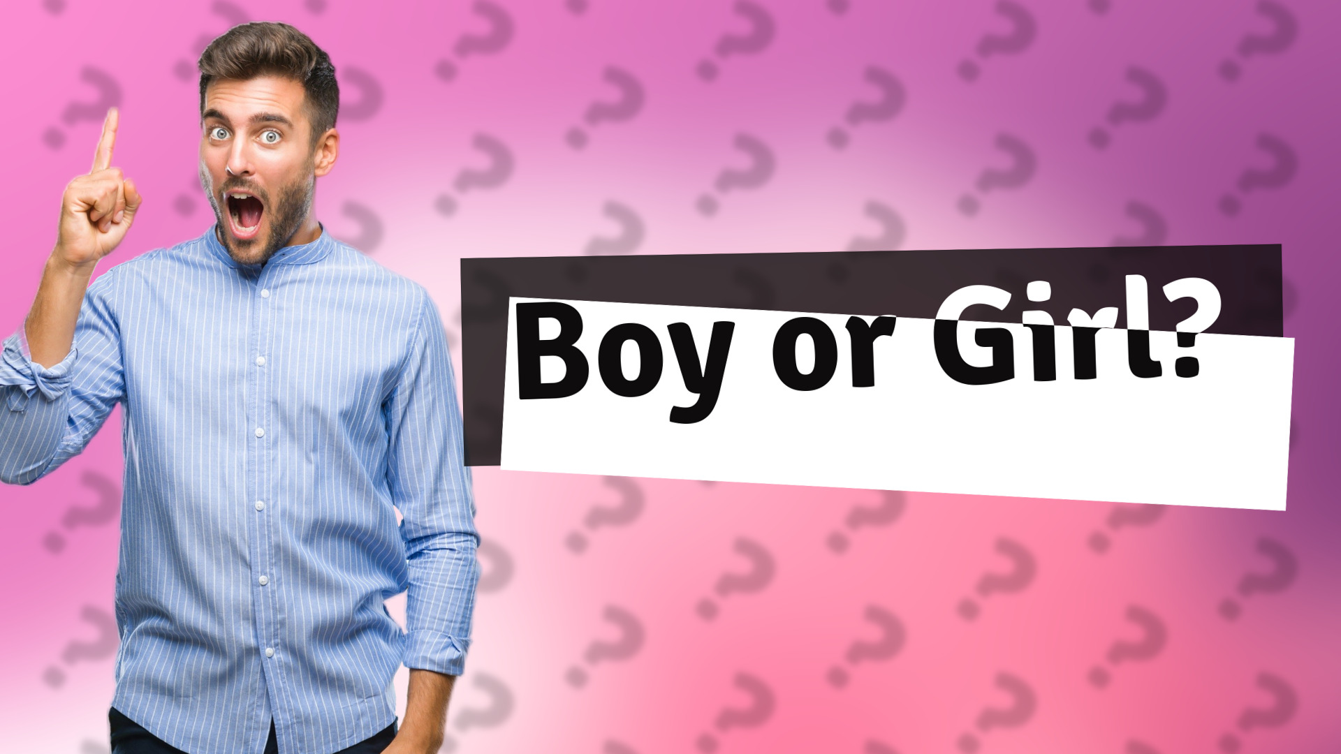 Boy or Girl?