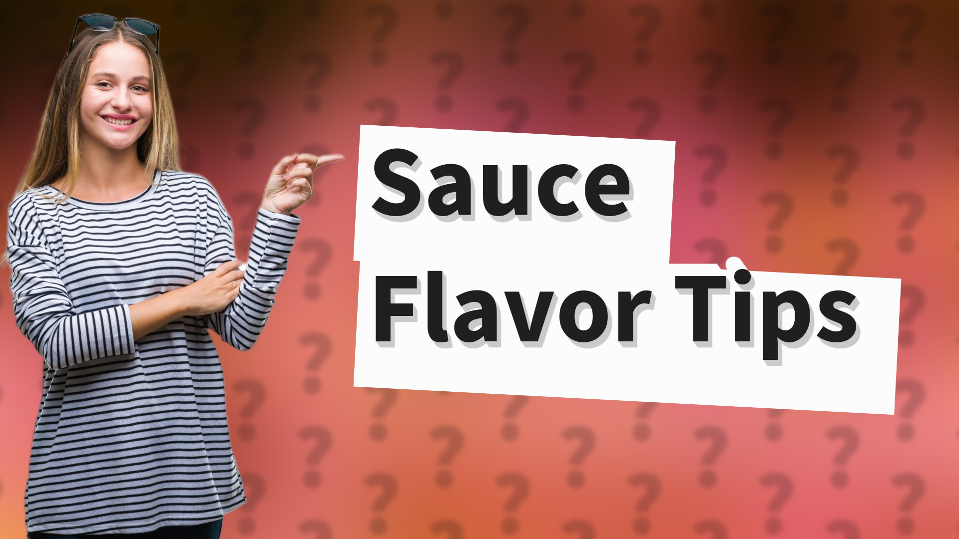 Sauce Flavor Tips