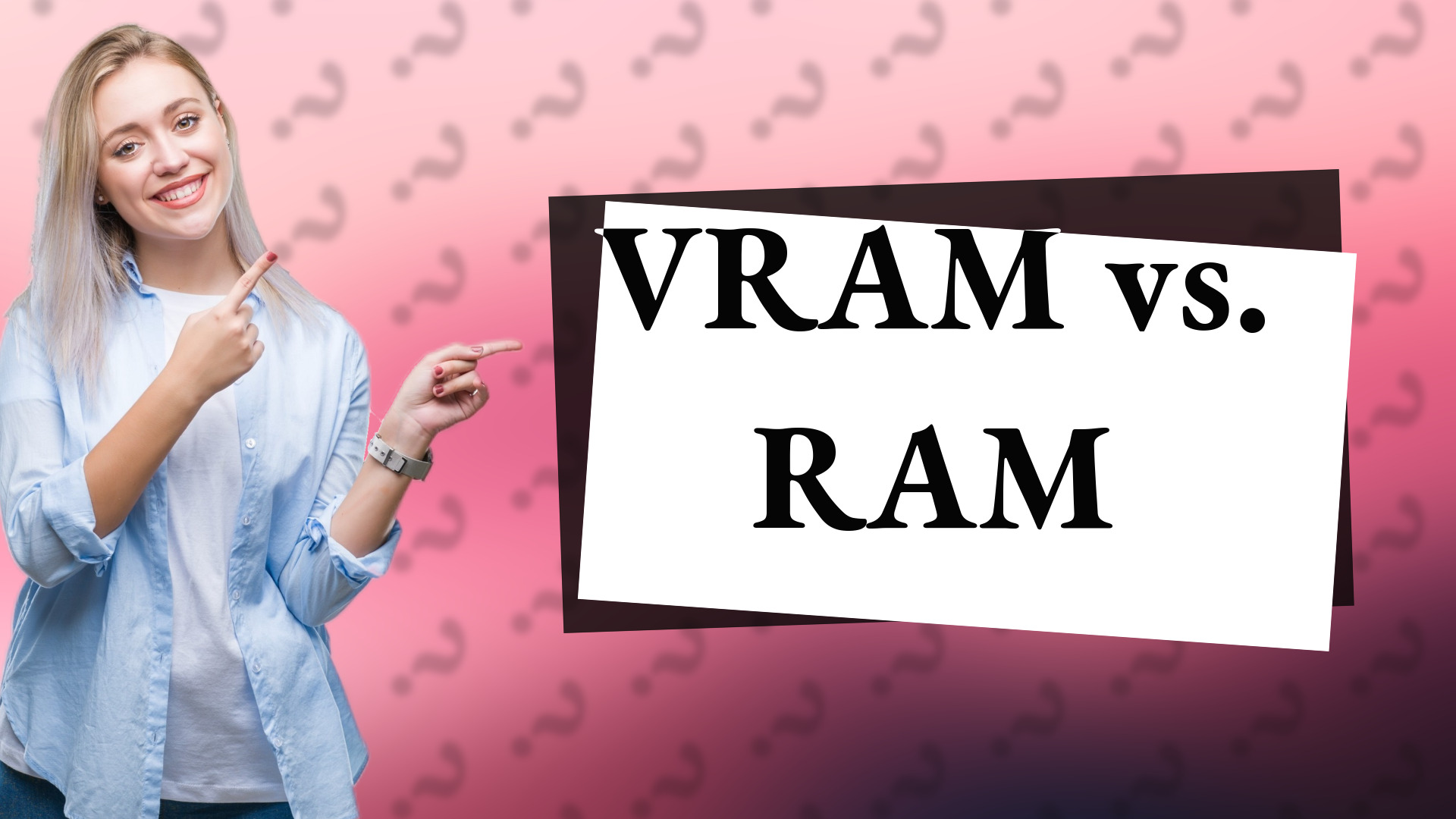 VRAM vs. RAM