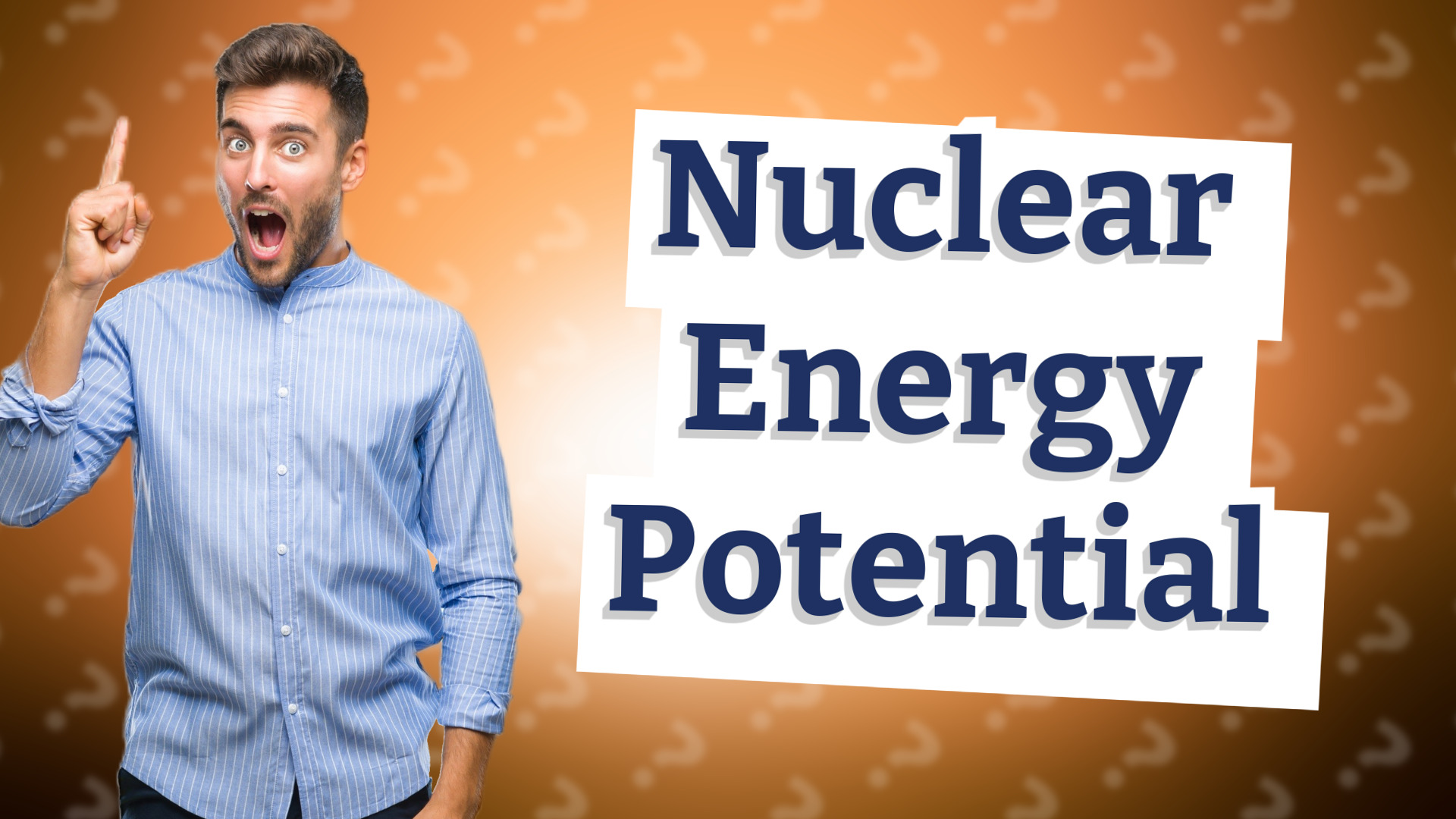 Nuclear Energy Potential