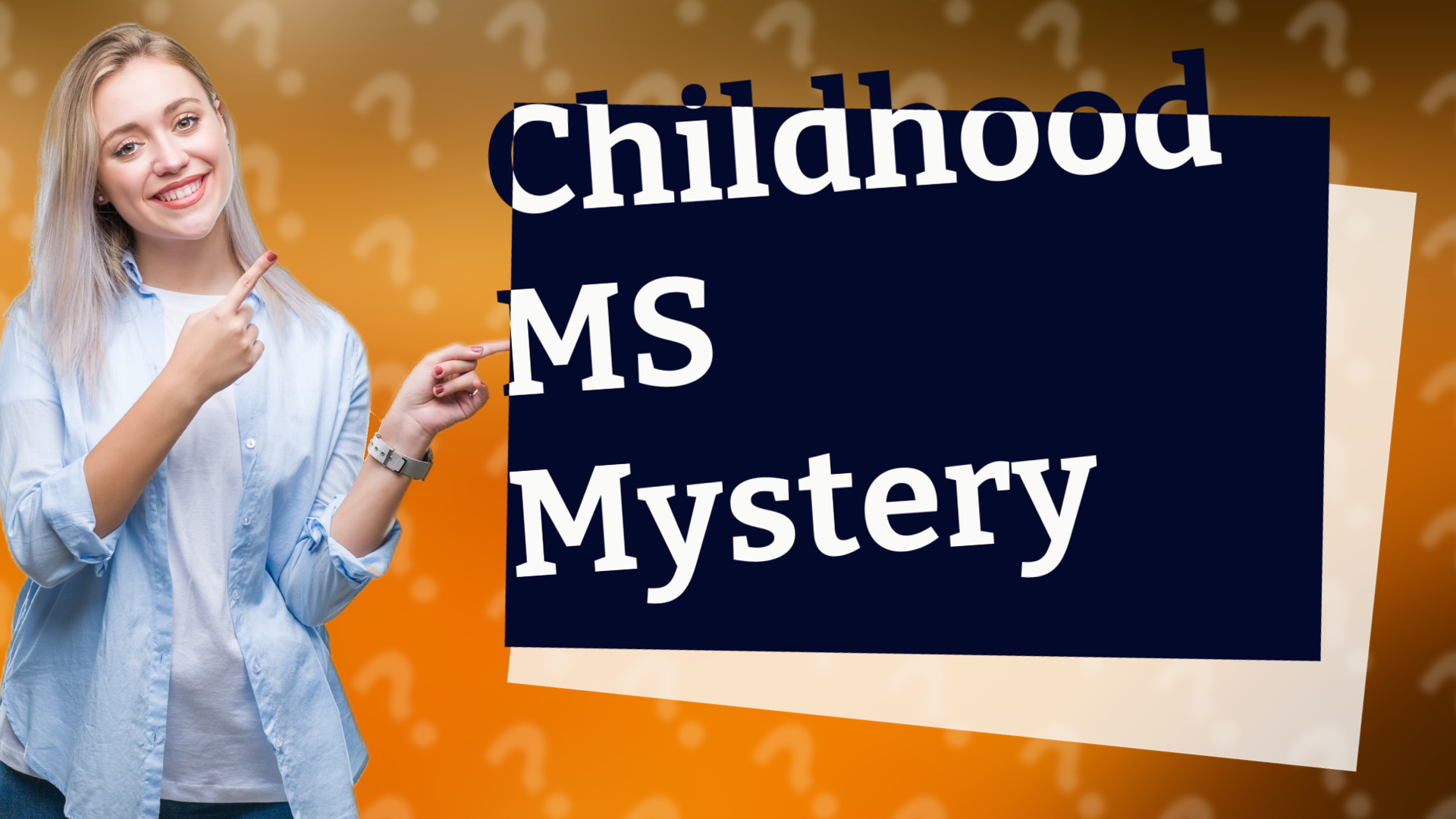 Childhood MS Mystery
