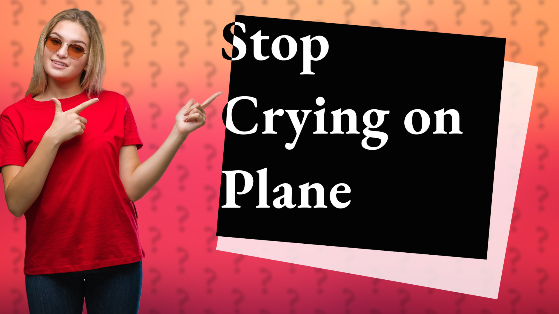 Stop Crying on Plane