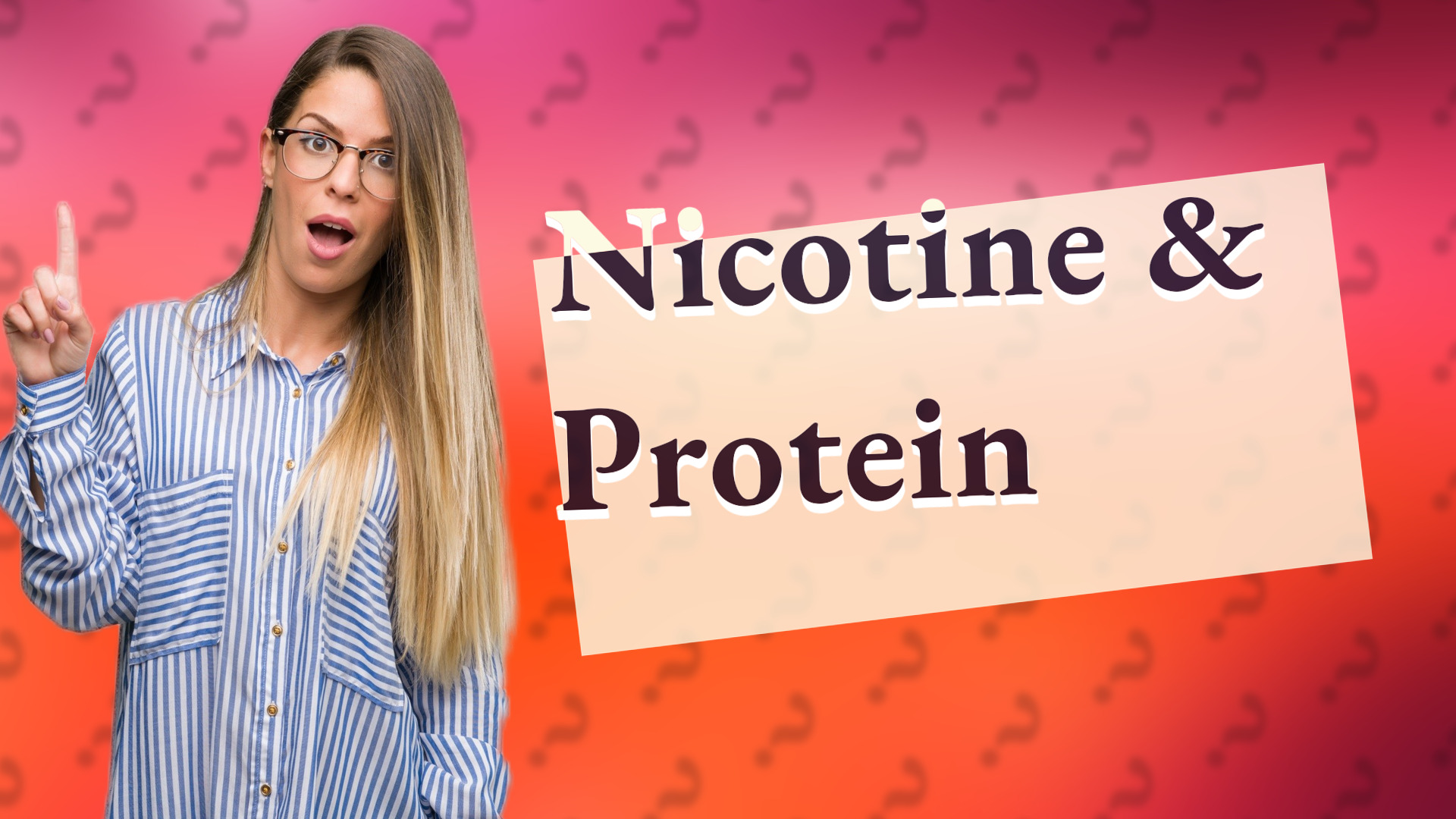 Nicotine & Protein