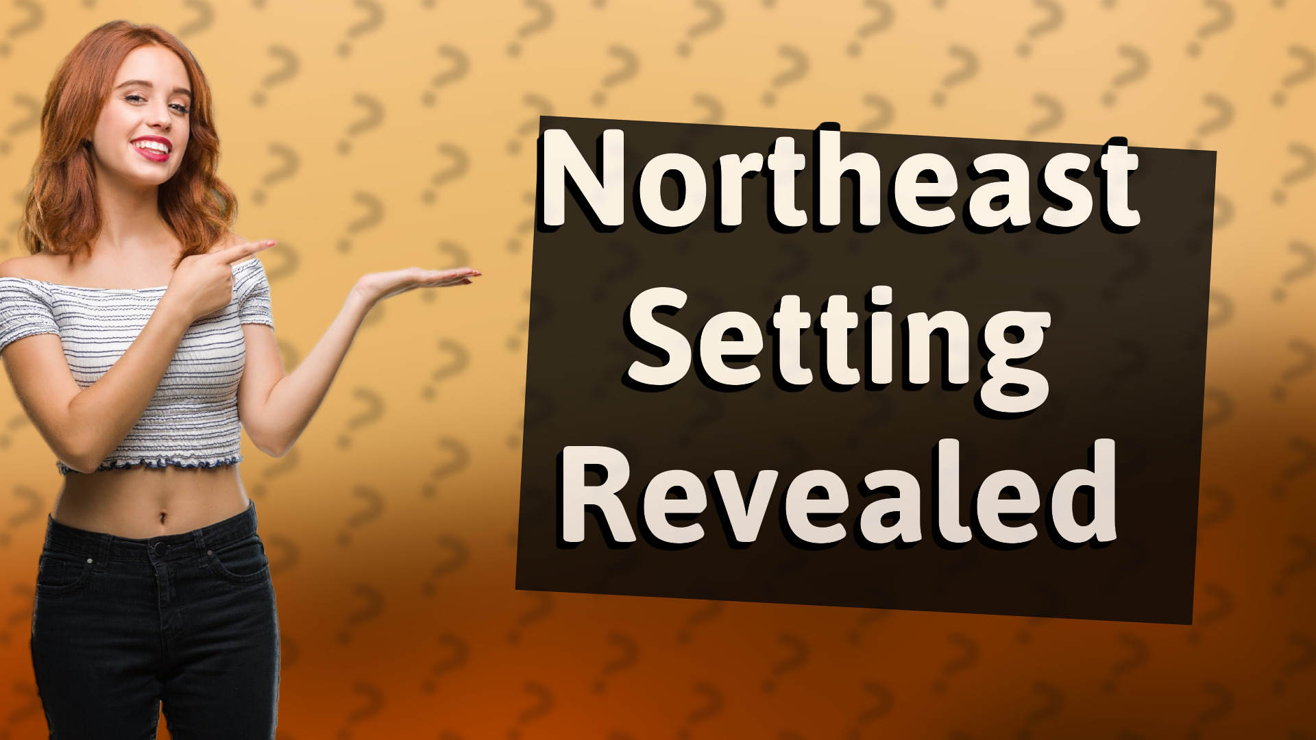 Northeast Setting Revealed