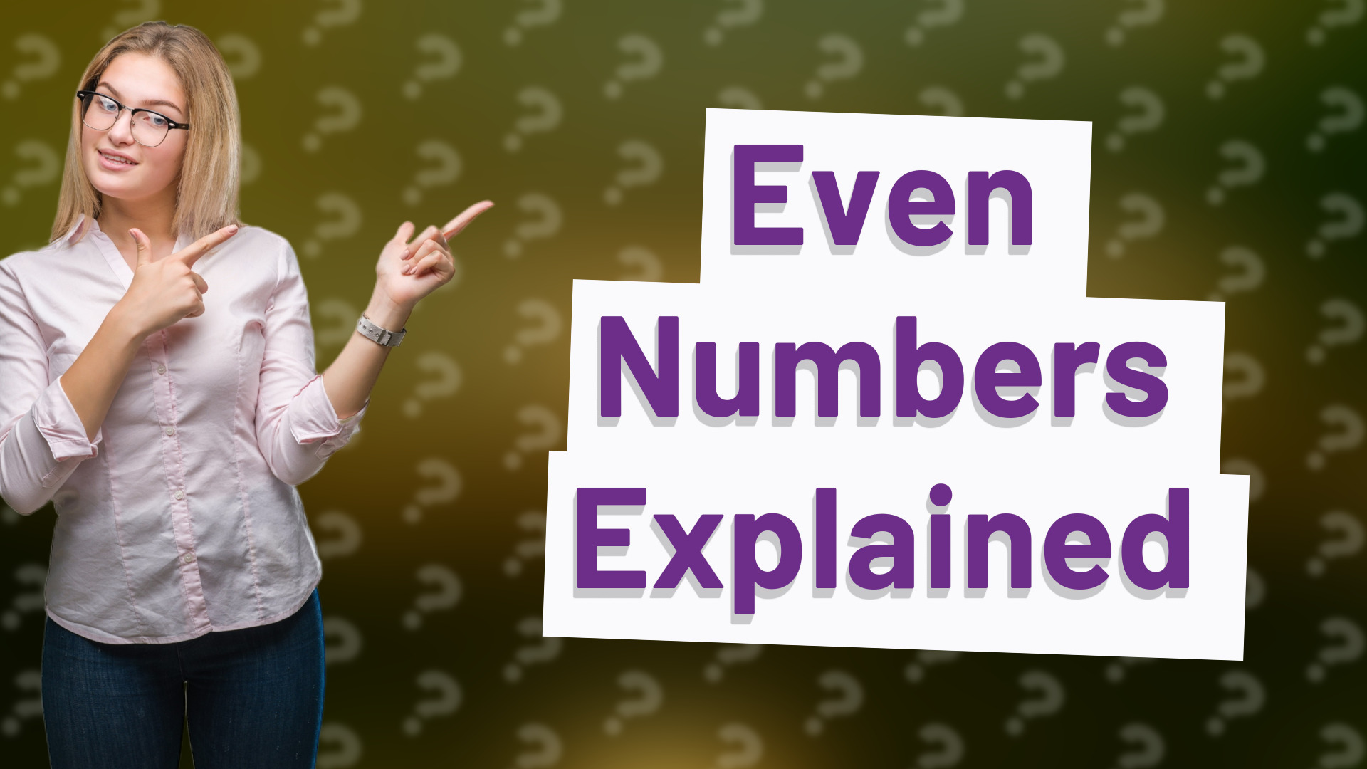 Even Numbers Explained