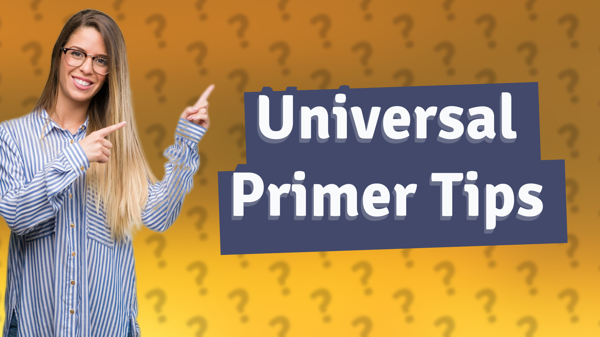 Universal Primer Tips