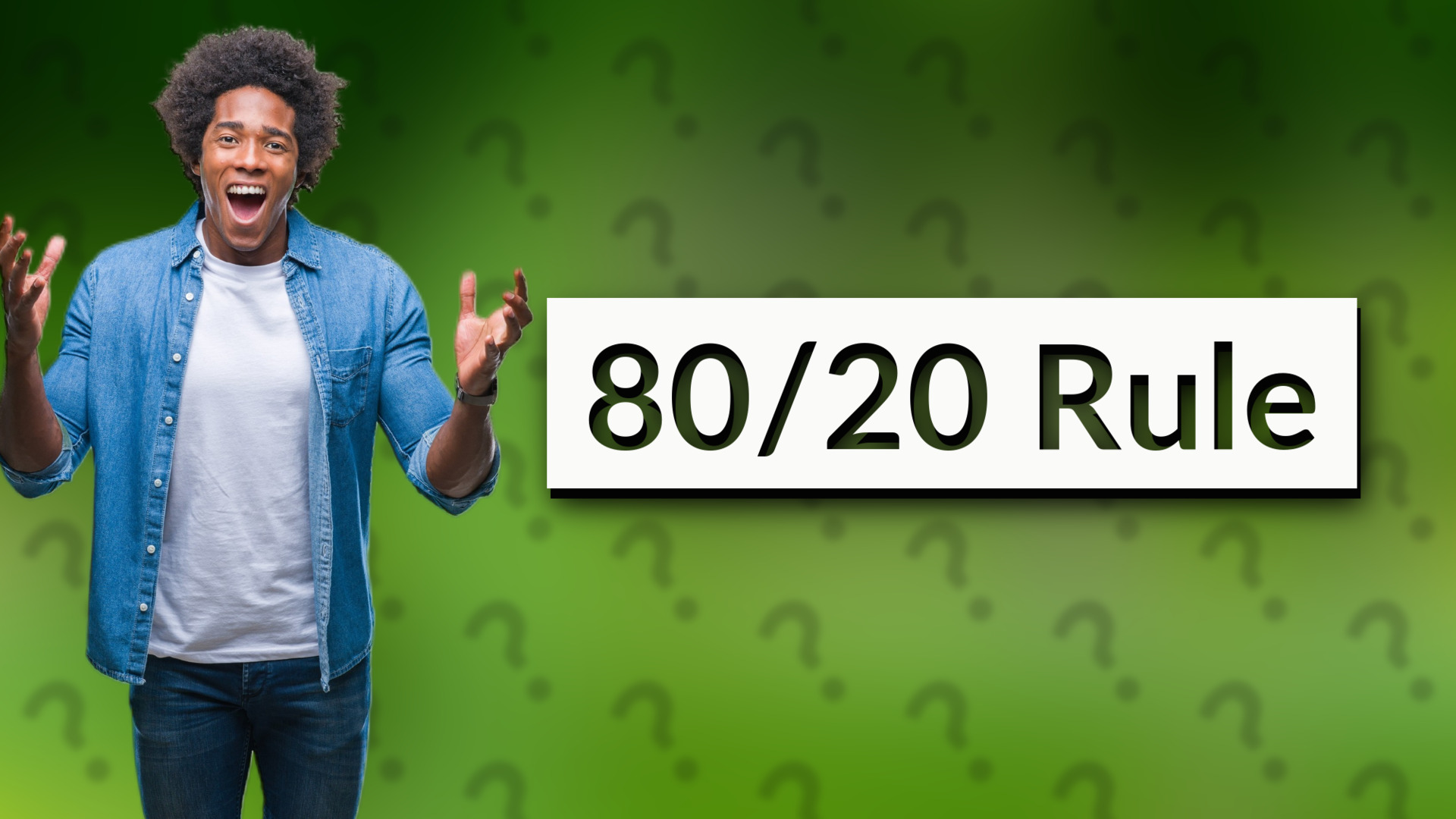 80/20 Rule