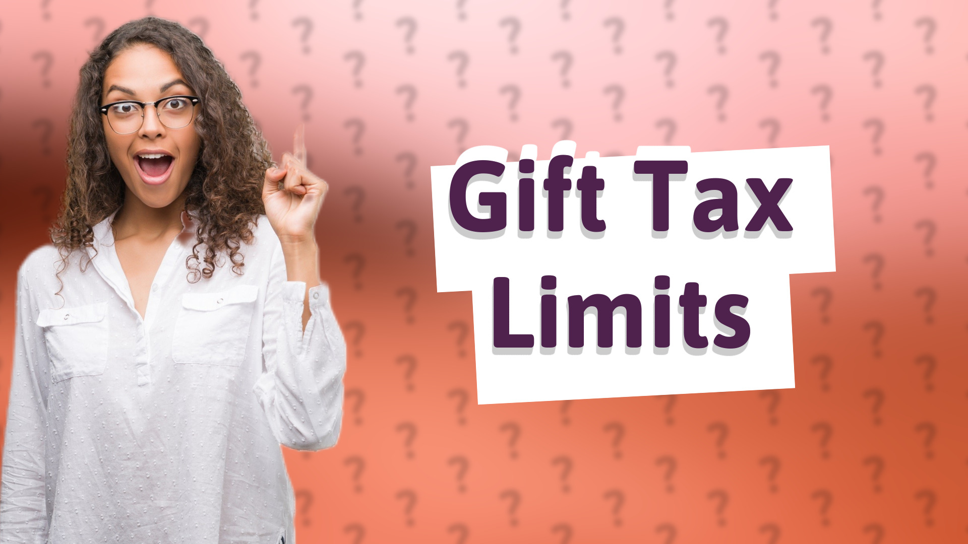 Gift Tax Limits