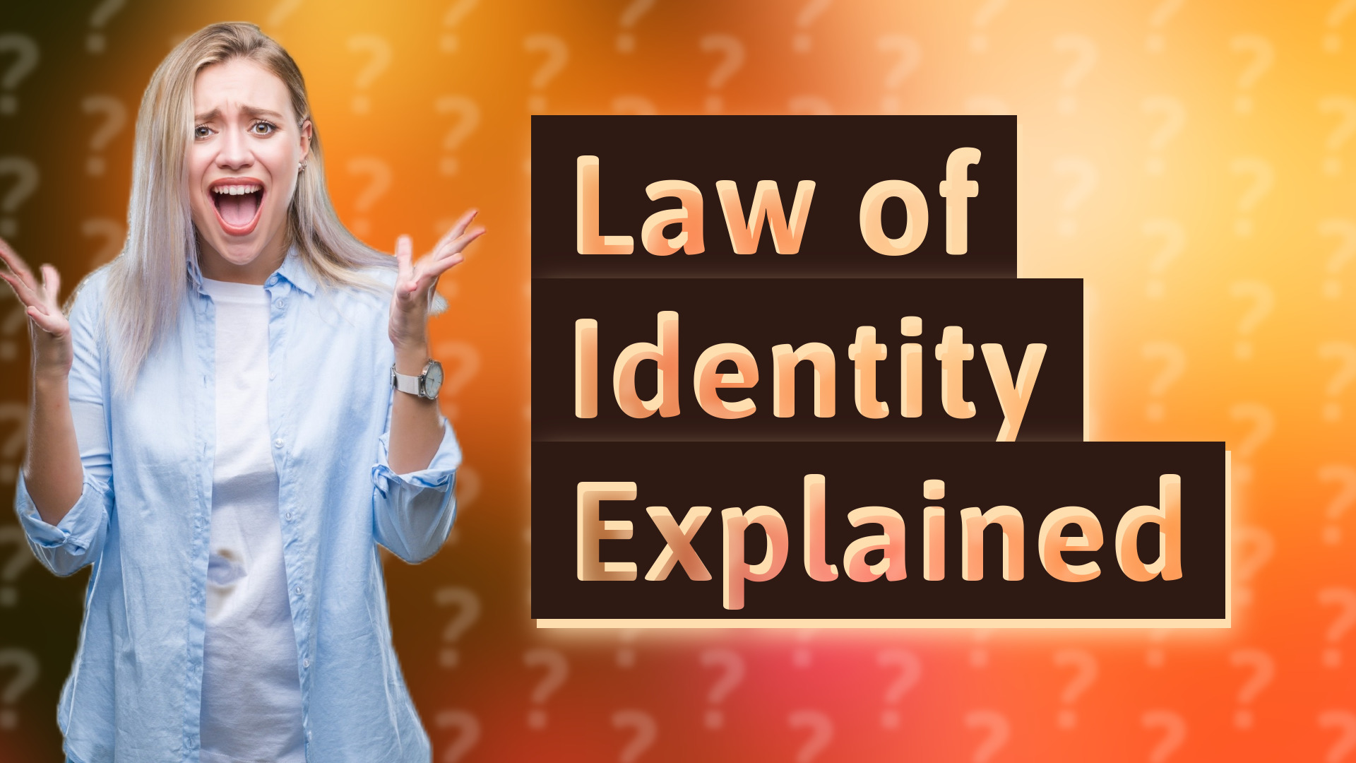 Law of Identity Explained