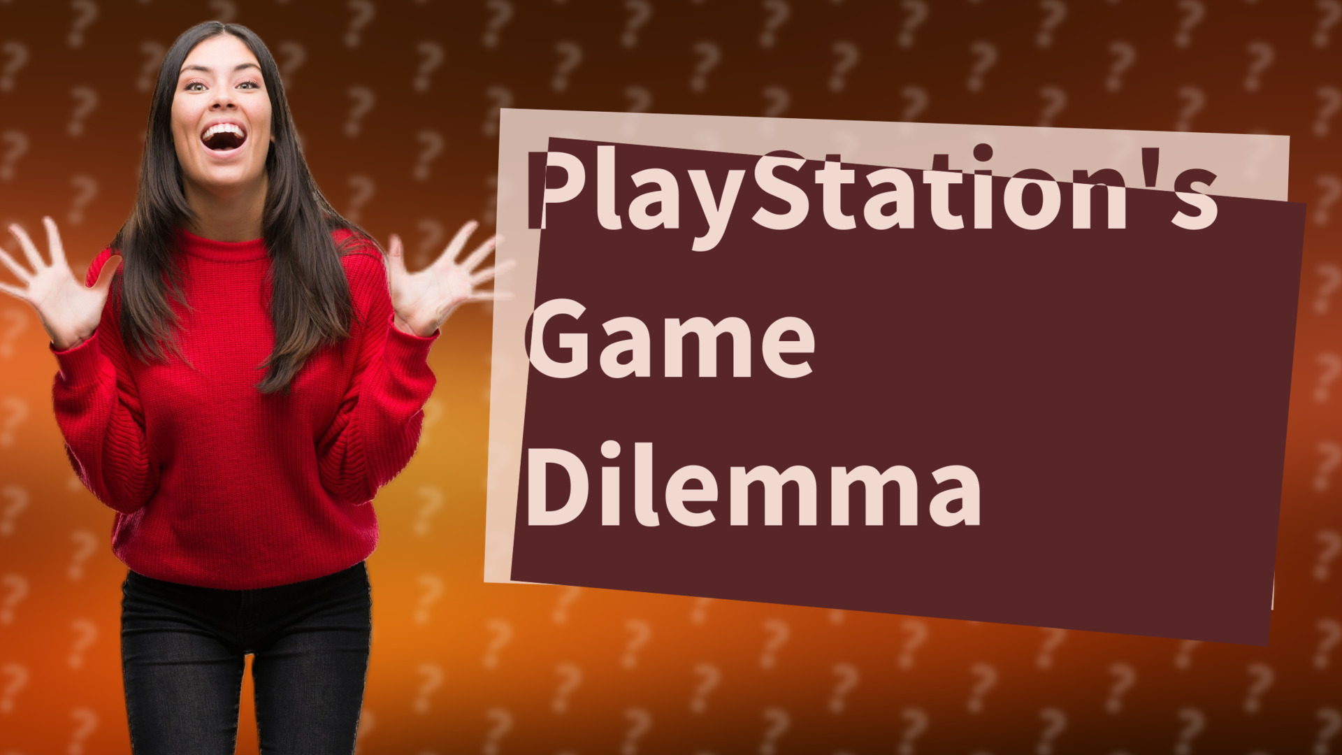 PlayStation's Game Dilemma