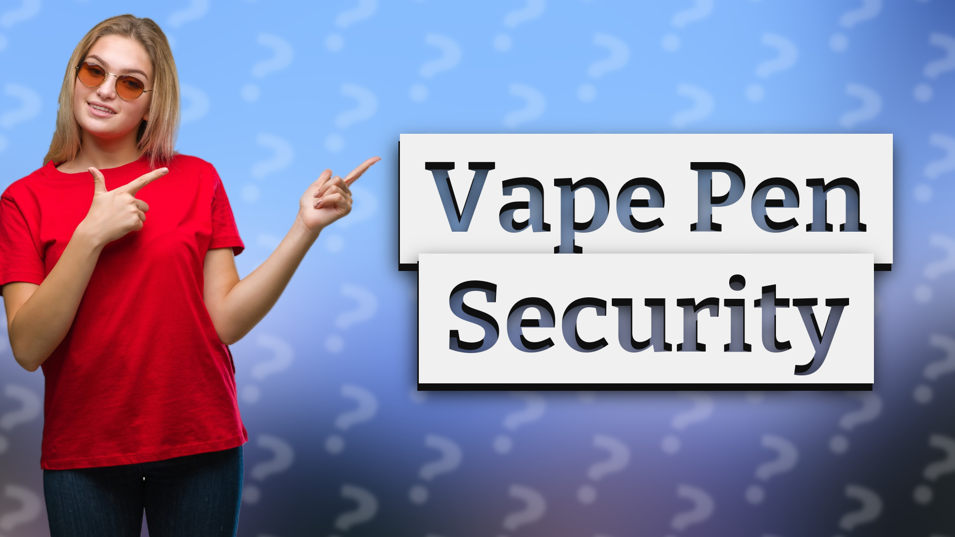 Vape Pen Security