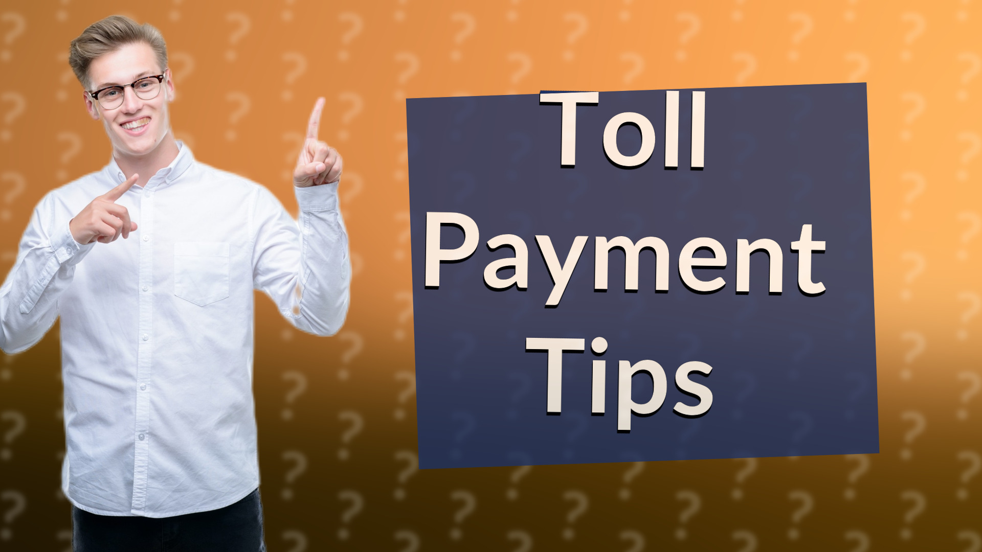 Toll Payment Tips