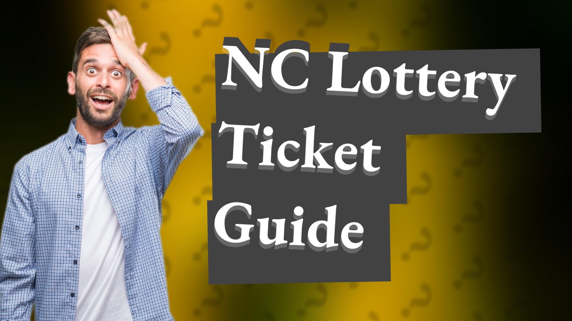 NC Lottery Ticket Guide