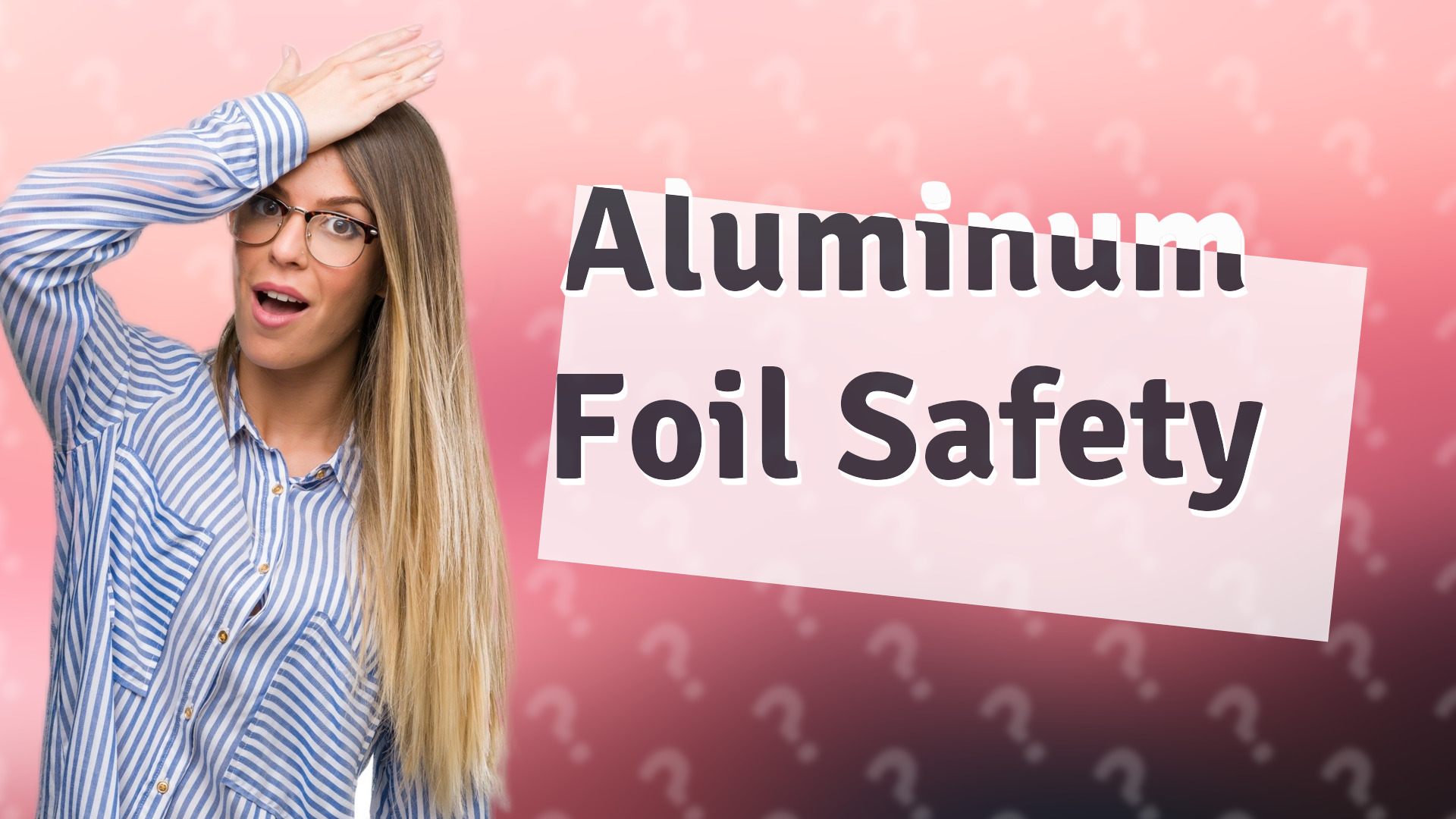 Aluminum Foil Safety