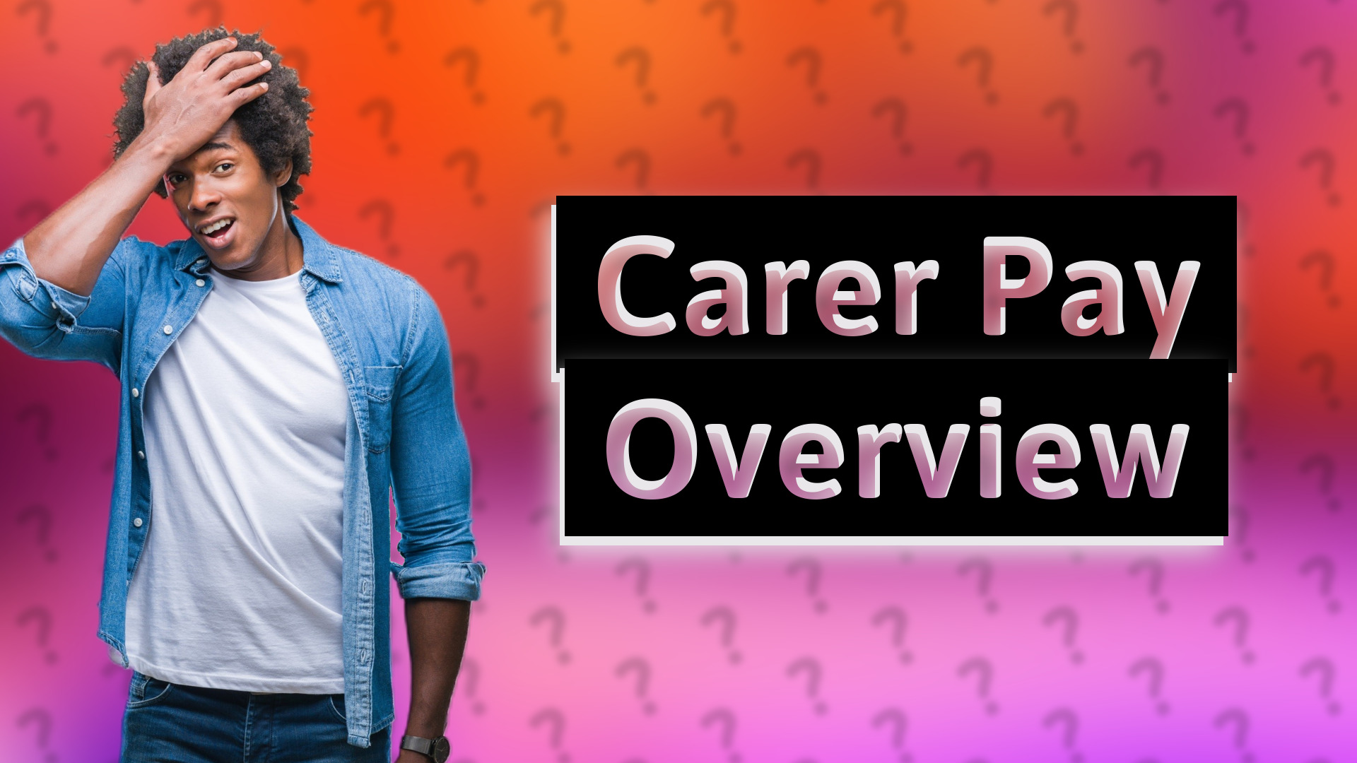 Carer Pay Overview