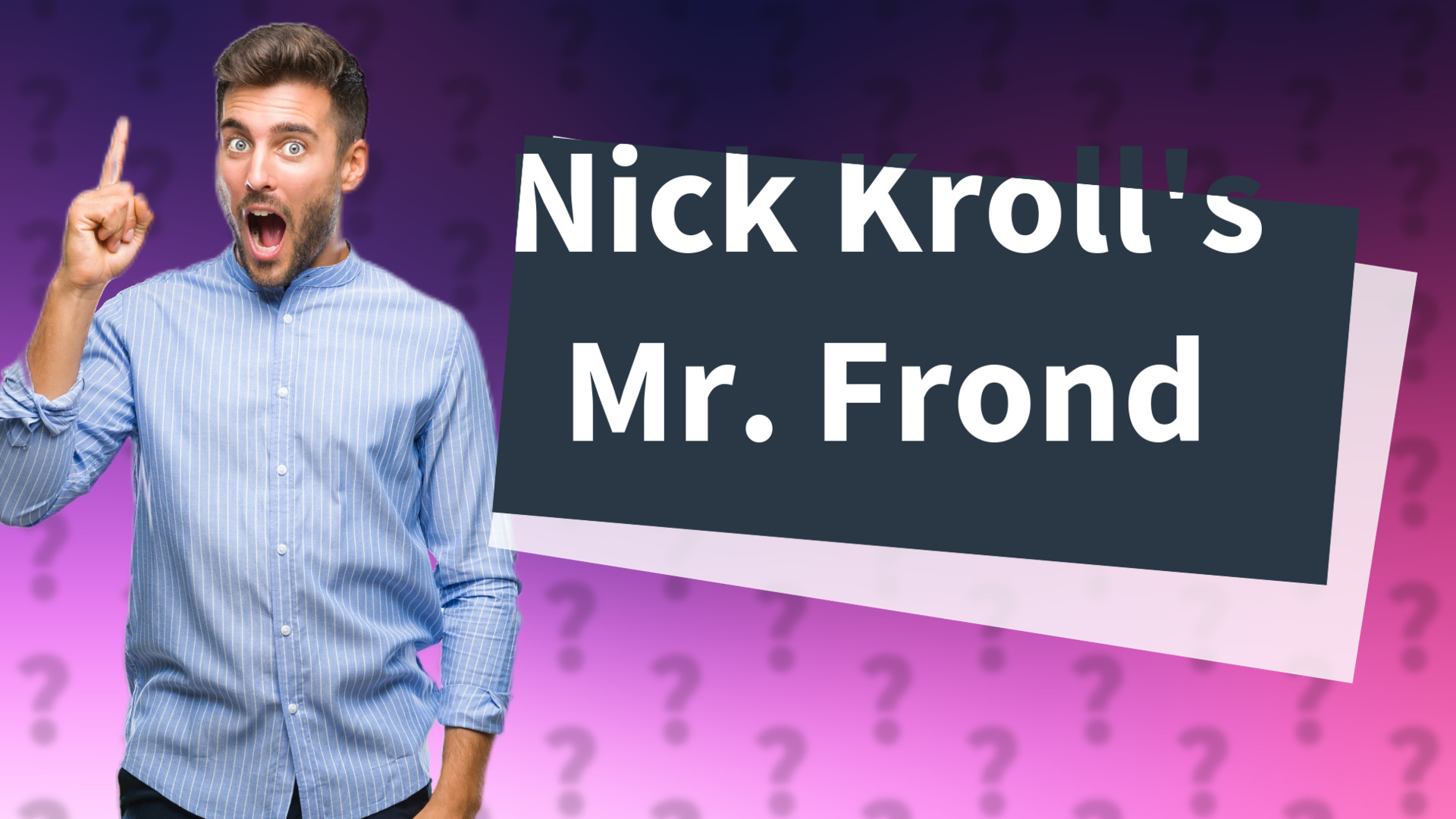 Nick Kroll's Mr. Frond