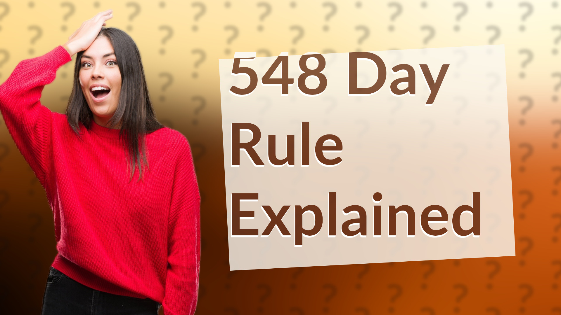 548 Day Rule Explained