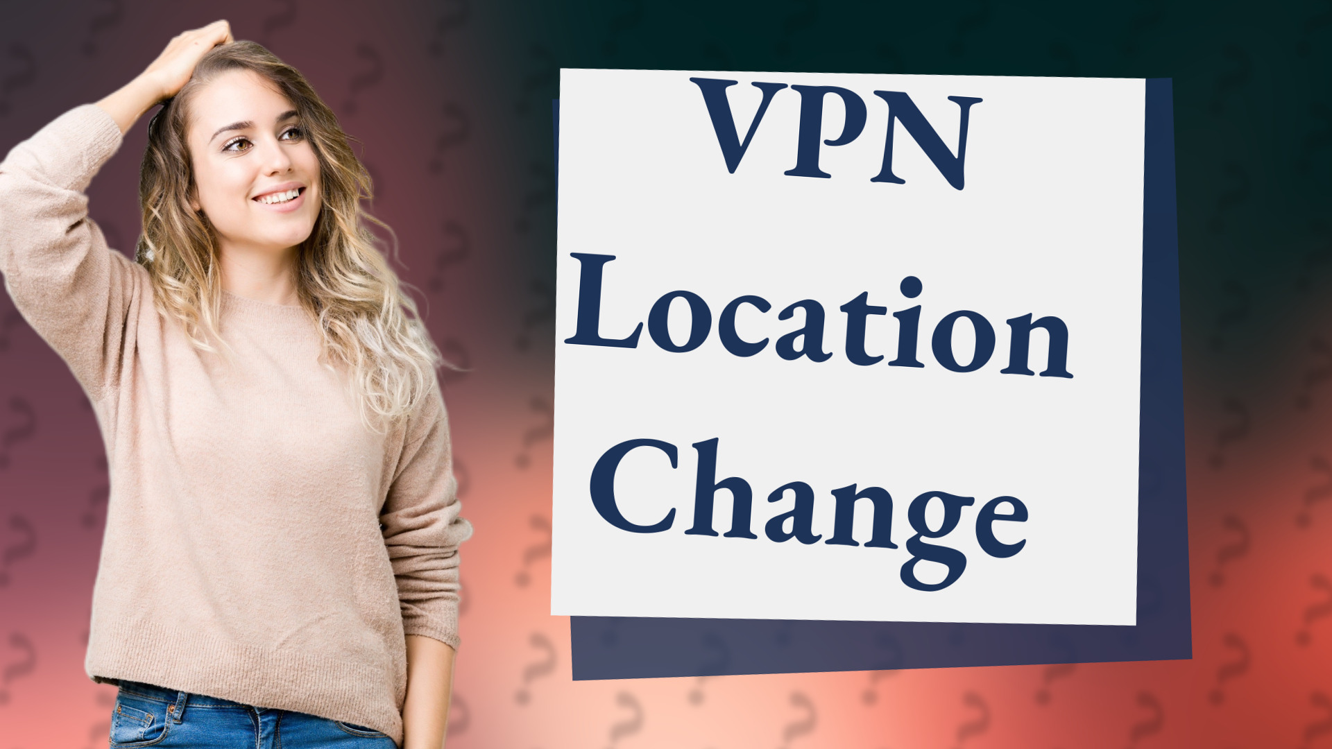 VPN Location Change