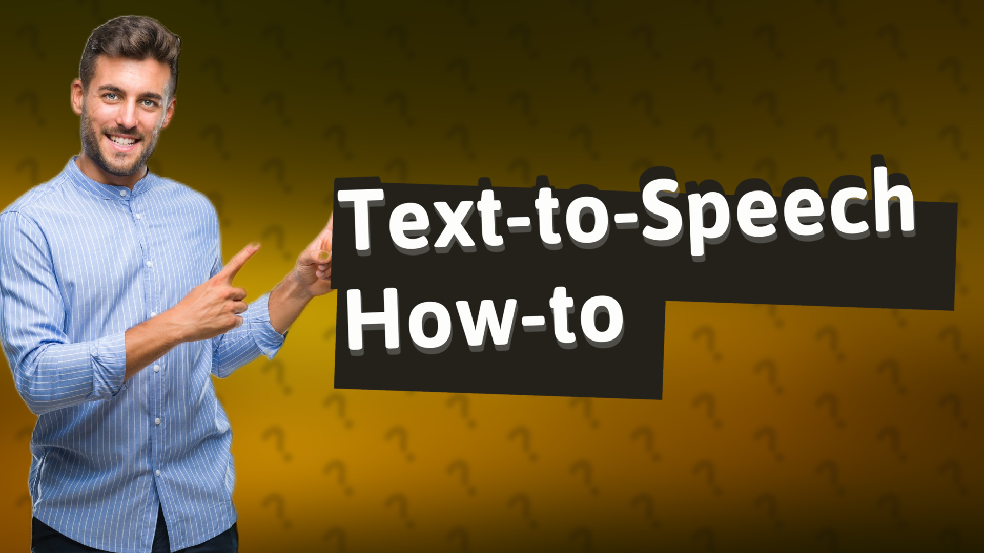 Text-to-Speech How-to