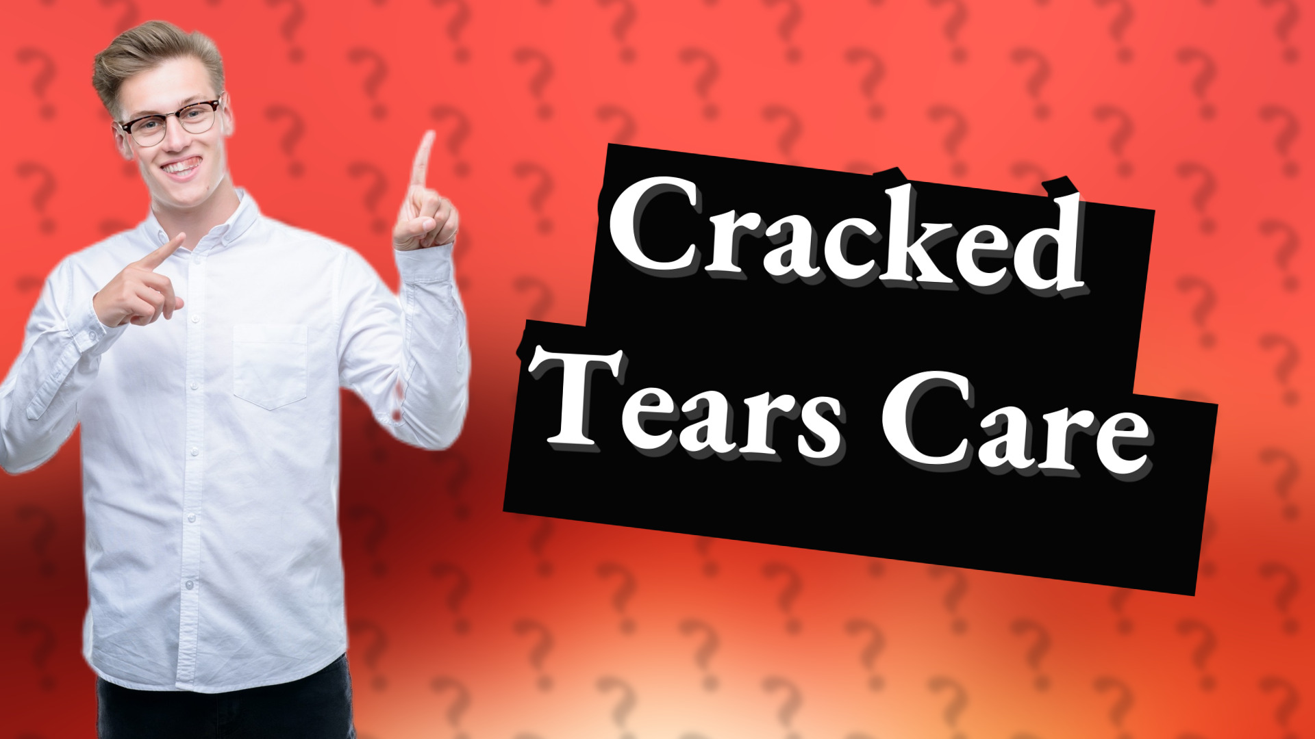 Cracked Tears Care