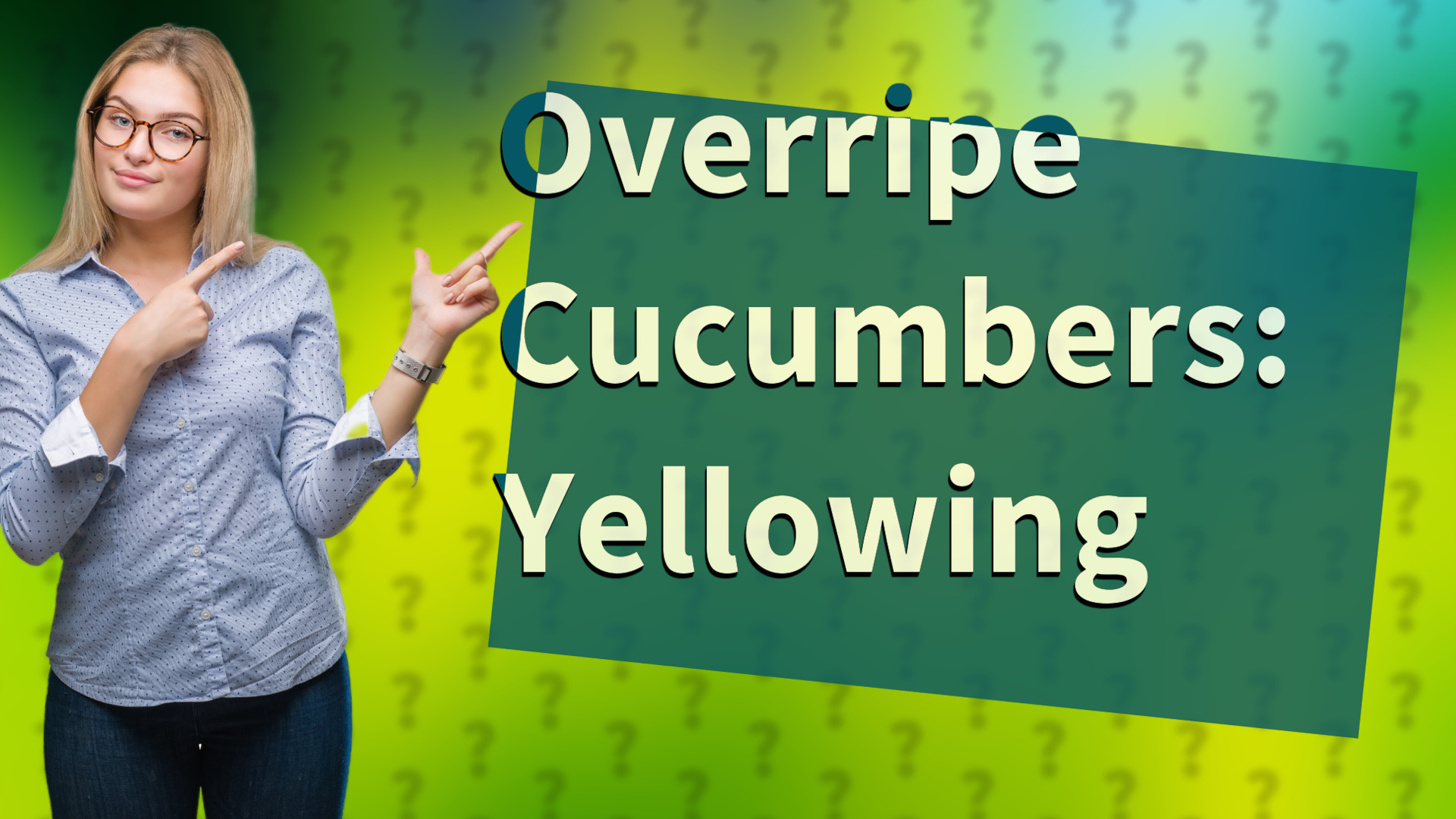 Overripe Cucumbers: Yellowing
