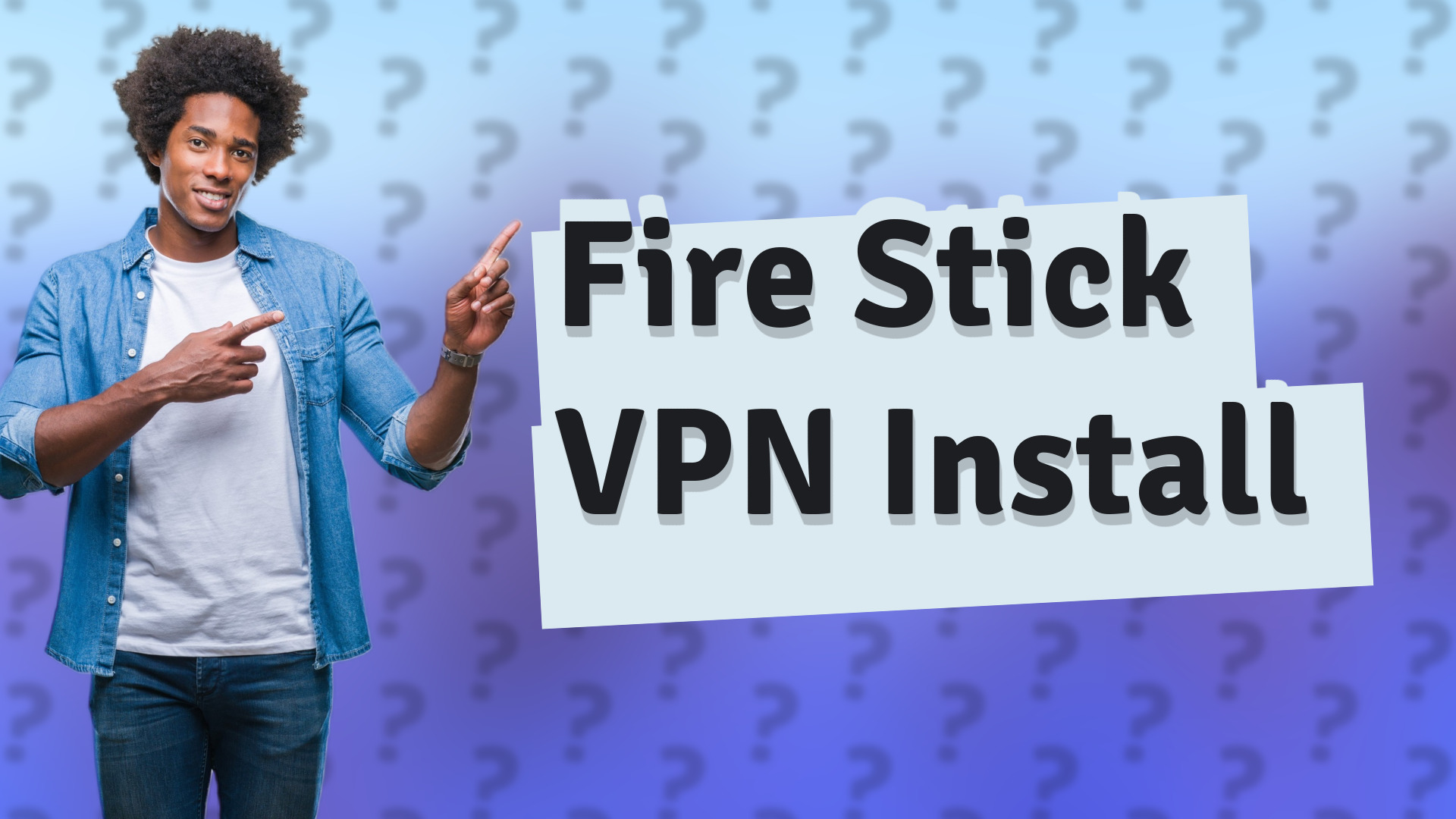 Fire Stick VPN Install