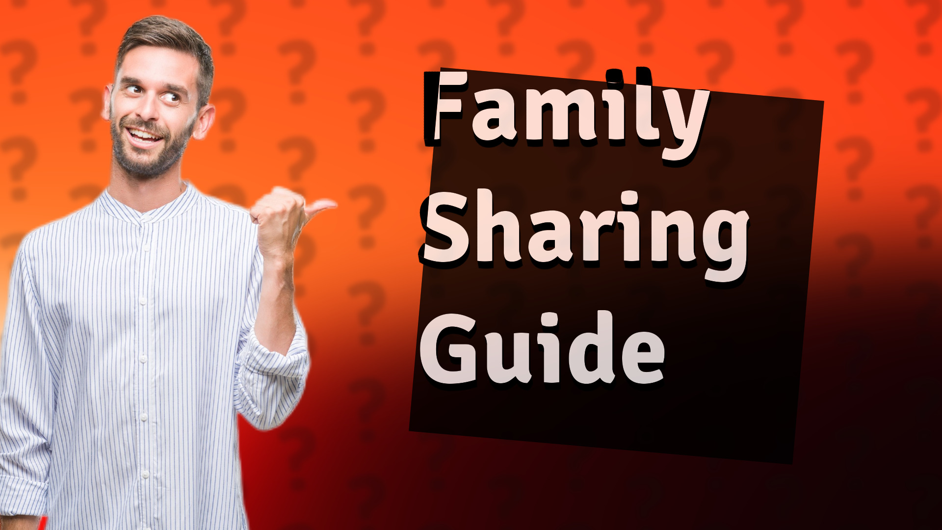 Family Sharing Guide