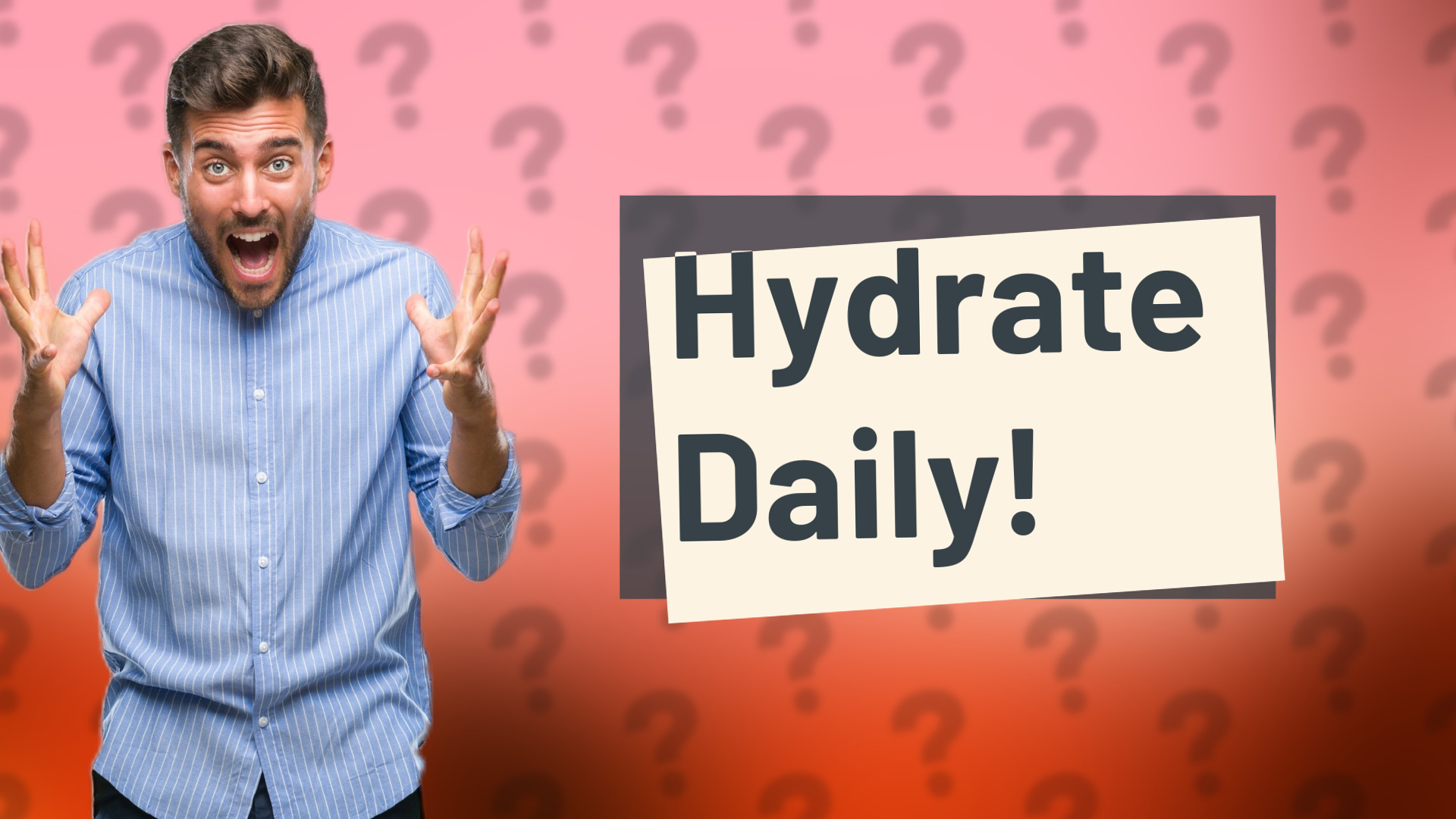Hydrate Daily!