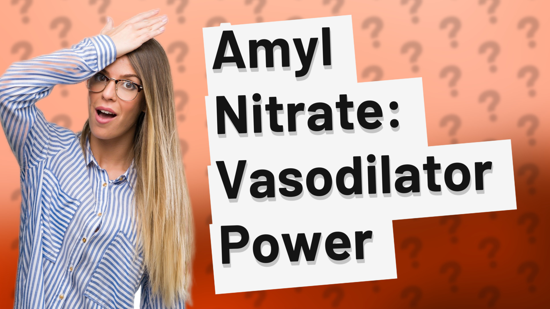 Amyl Nitrate: Vasodilator Power