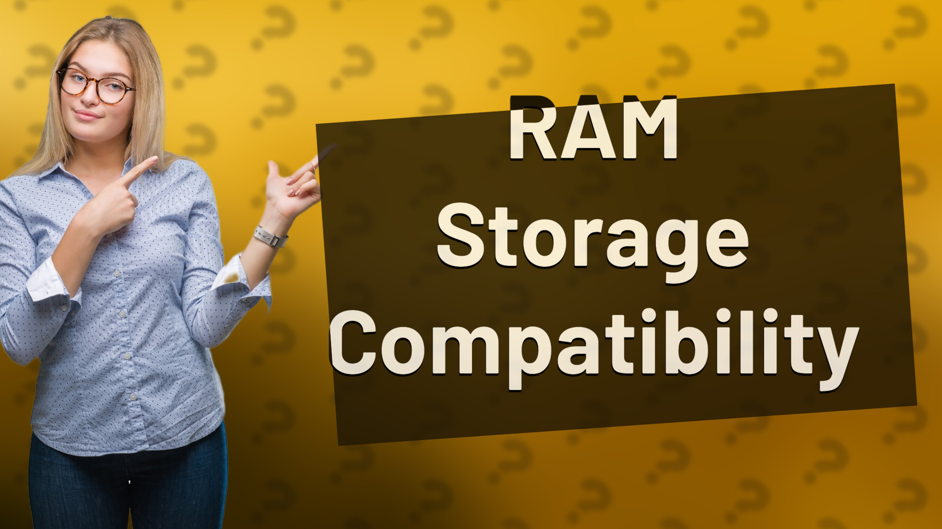 RAM Storage Compatibility