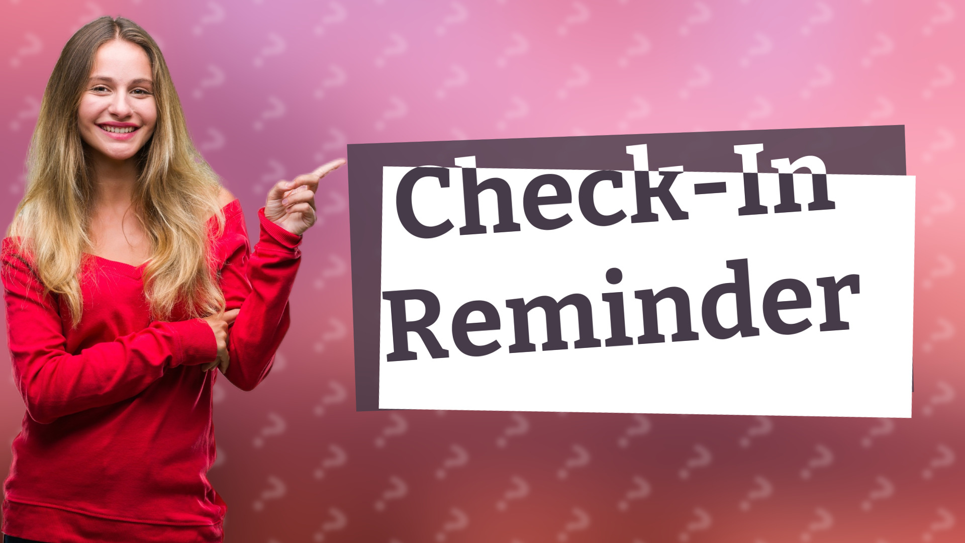 Check-In Reminder