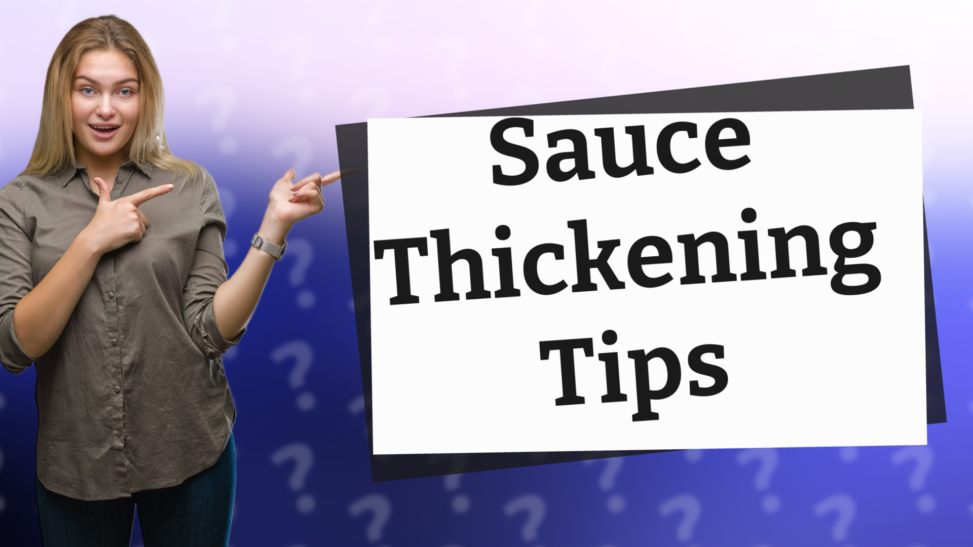 Sauce Thickening Tips